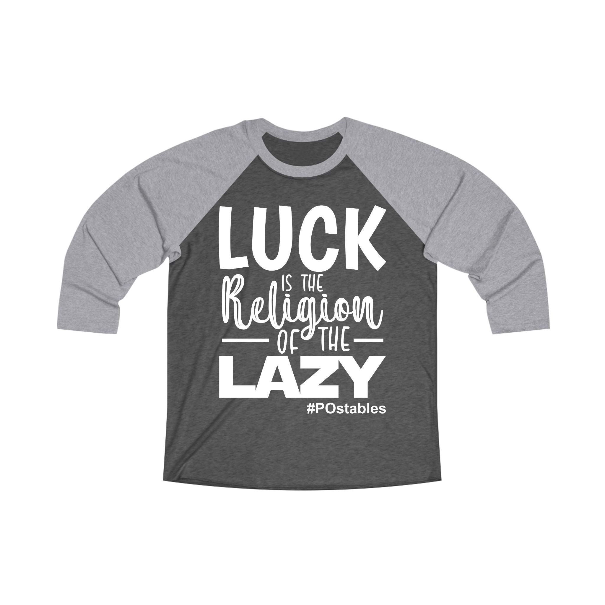 Luck is The Religion of The Lazy Unisex Baseball Shirt