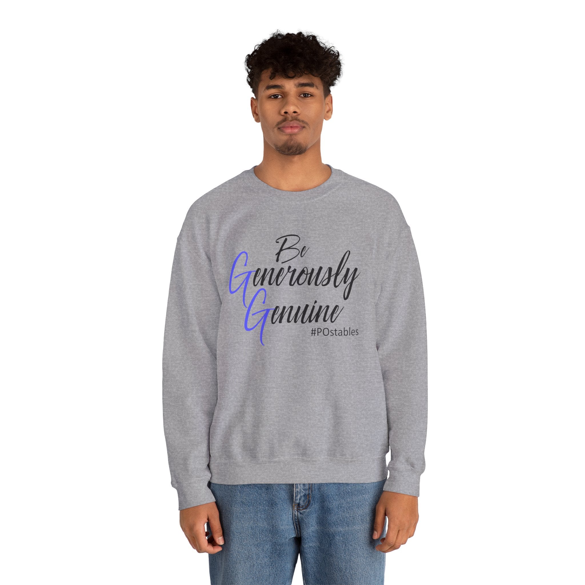Be Generously Genuine Unisex Sweatshirt