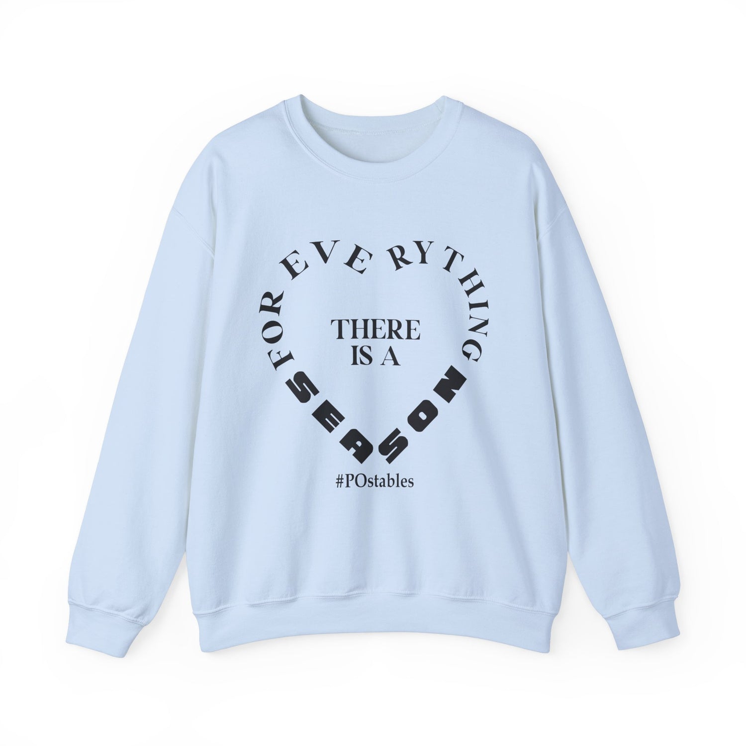 For Everything There is a Season Unisex Sweatshirt