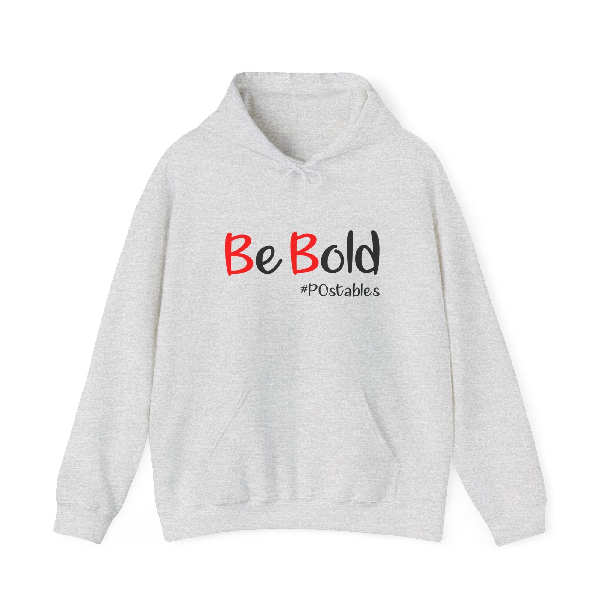Be Bold Unisex Hoodie