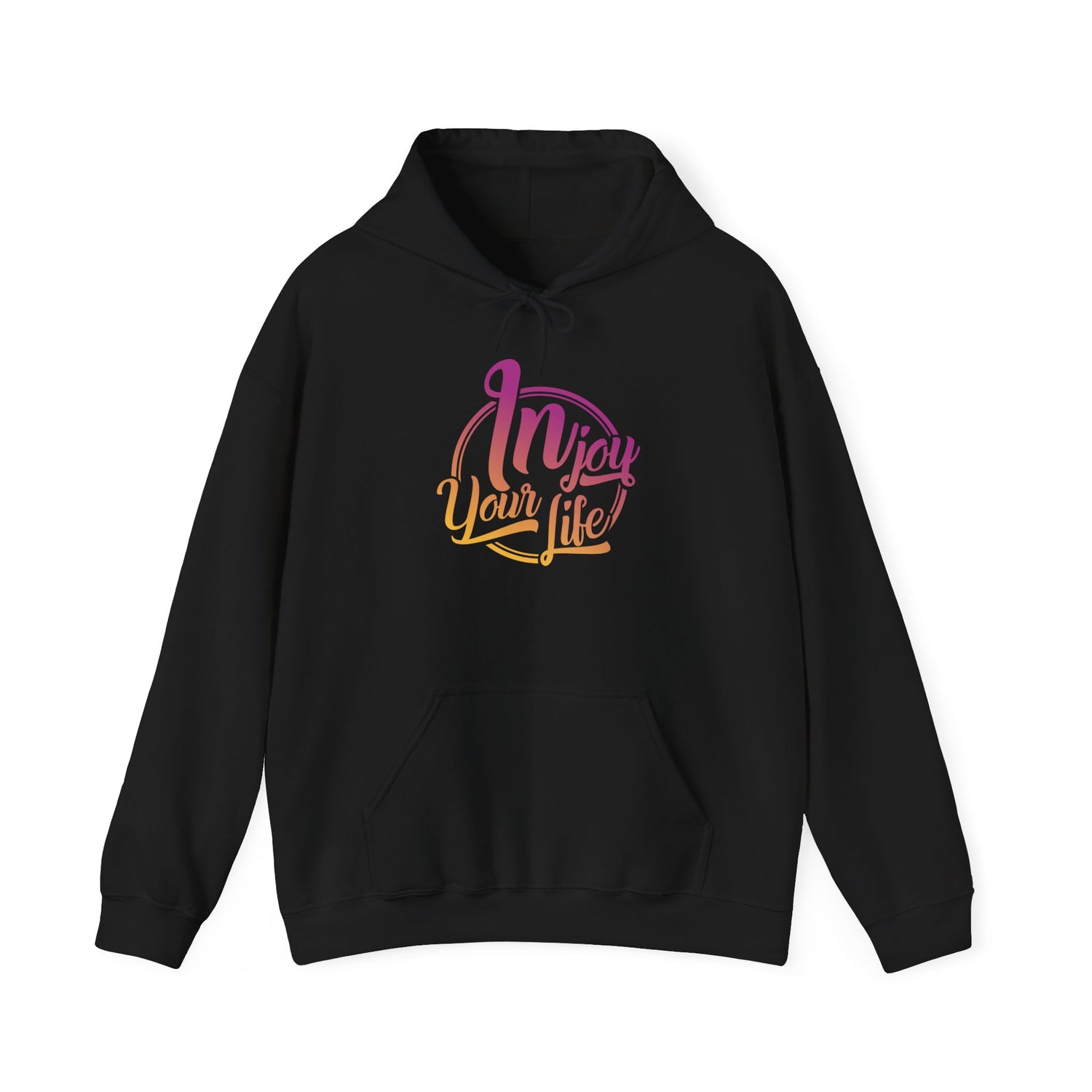 Injoy Your Life Unisex Hoodie