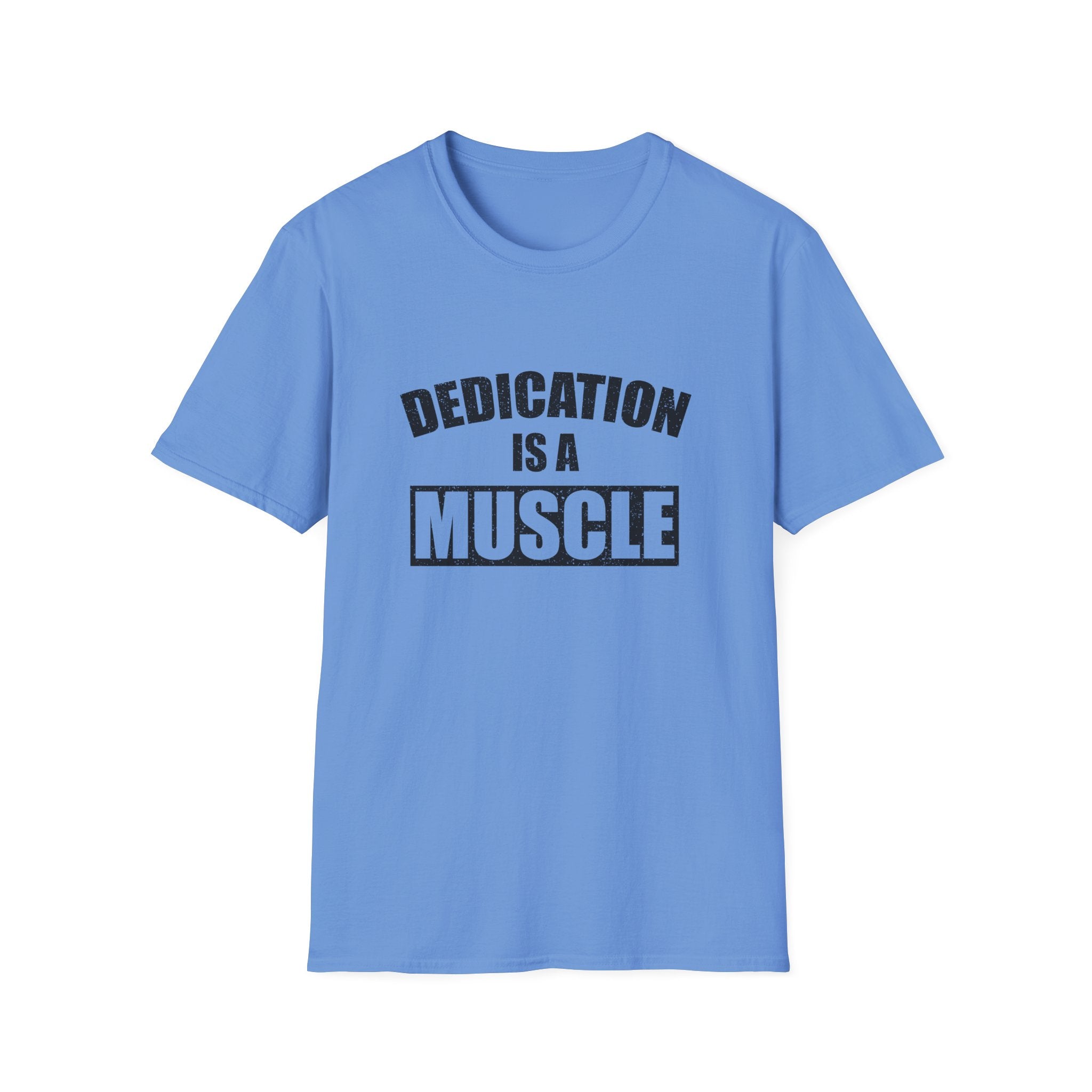 Dedication Is a Muscle Unisex Shirt