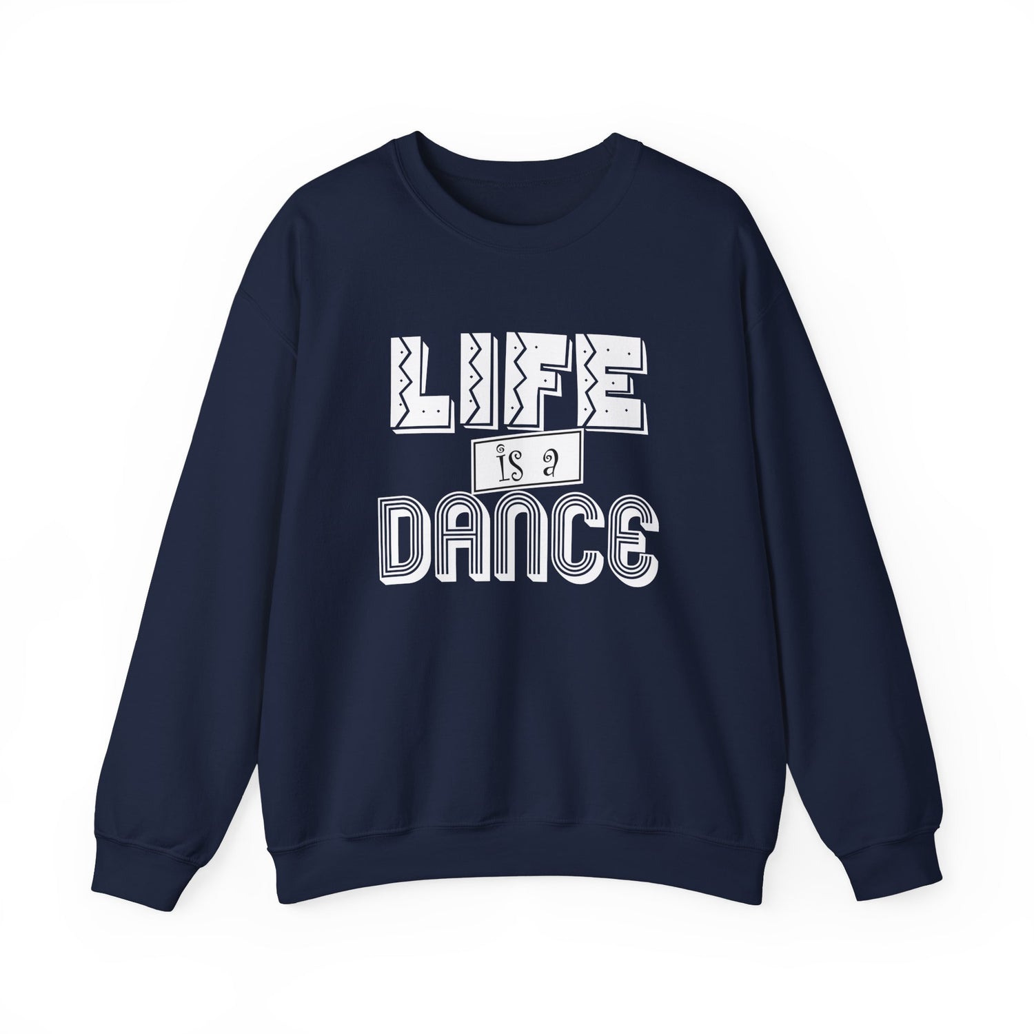 Life is a Dance Unisex Sweatshirt