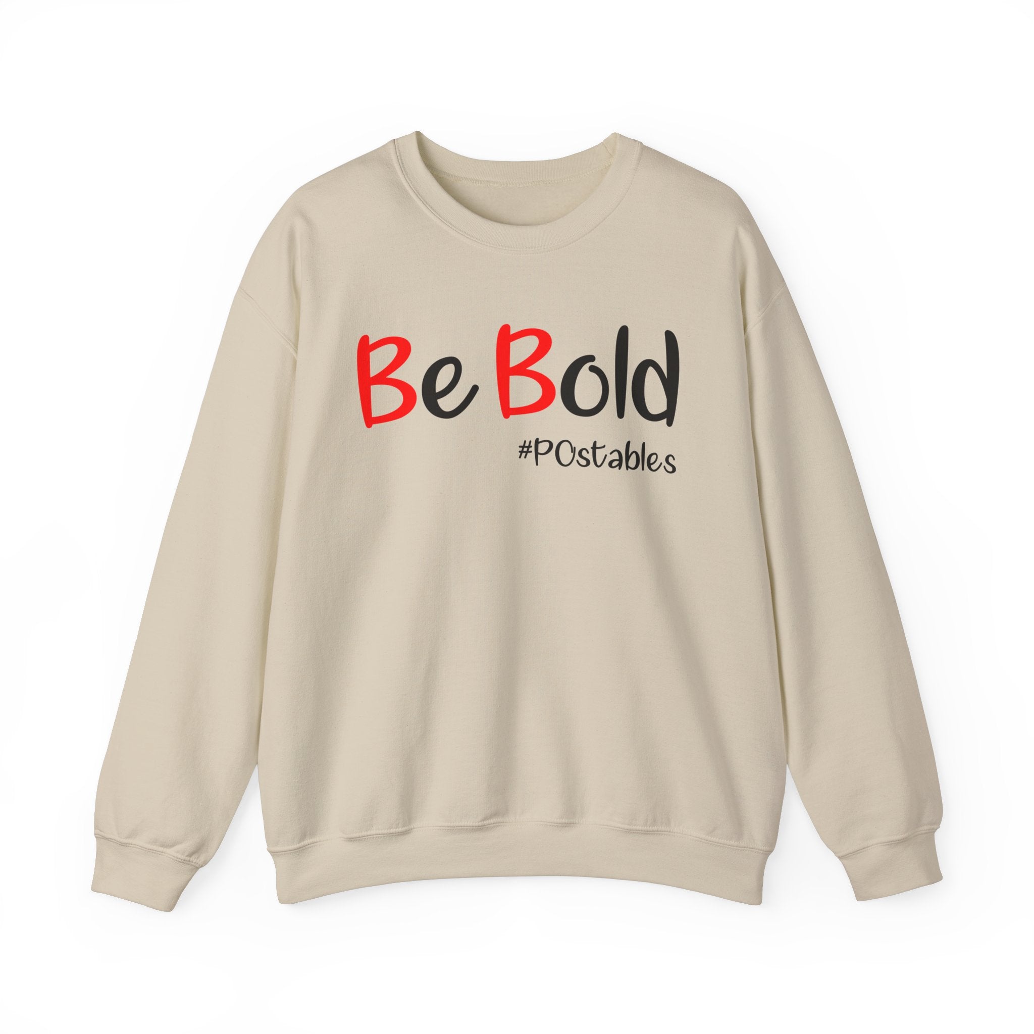 Be Bold Unisex Sweatshirt