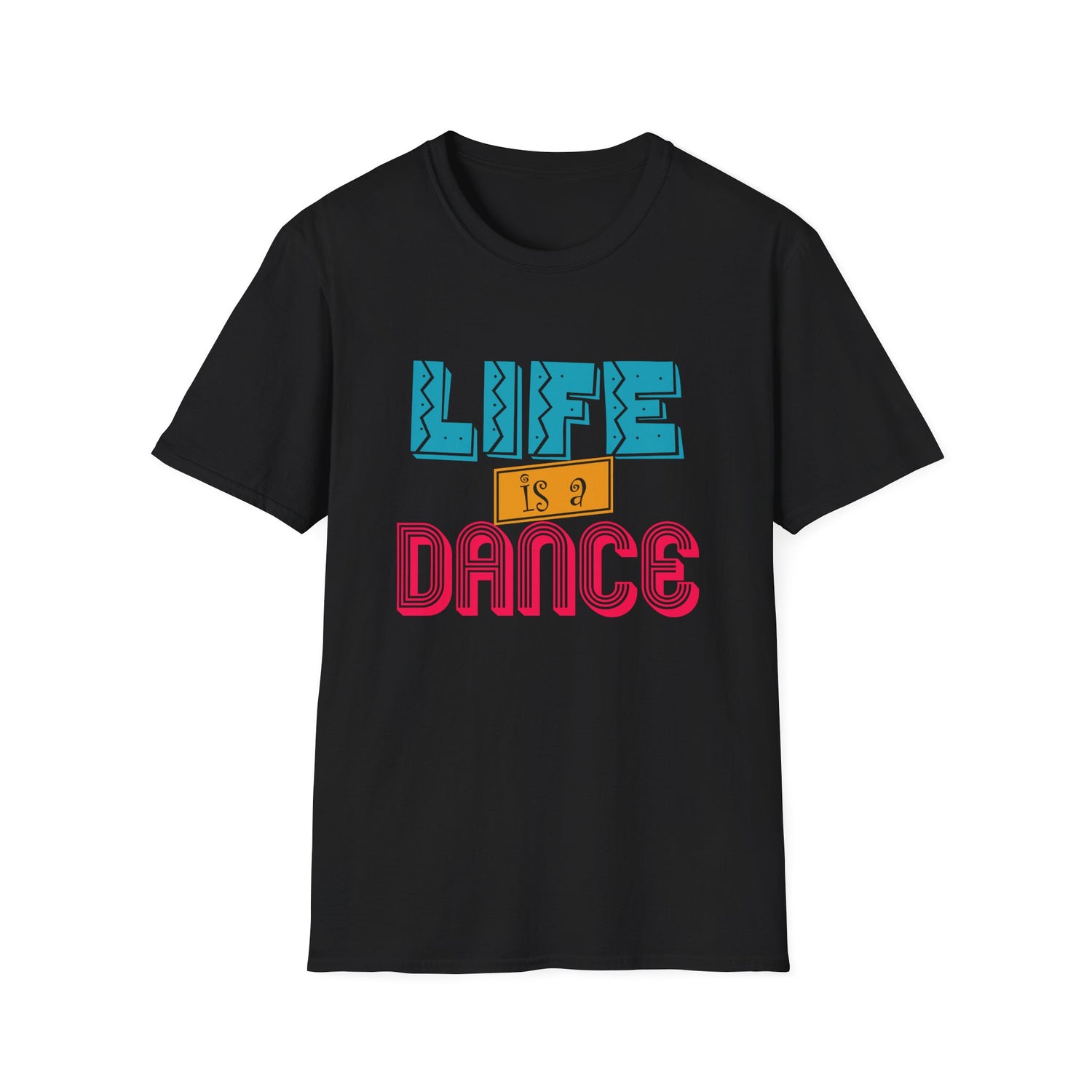 Life is a Dance Unisex Shirt