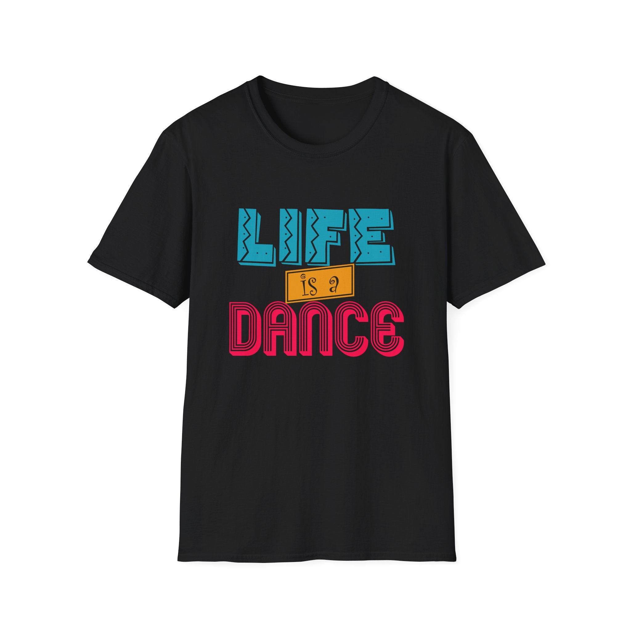 Life is a Dance Unisex Shirt