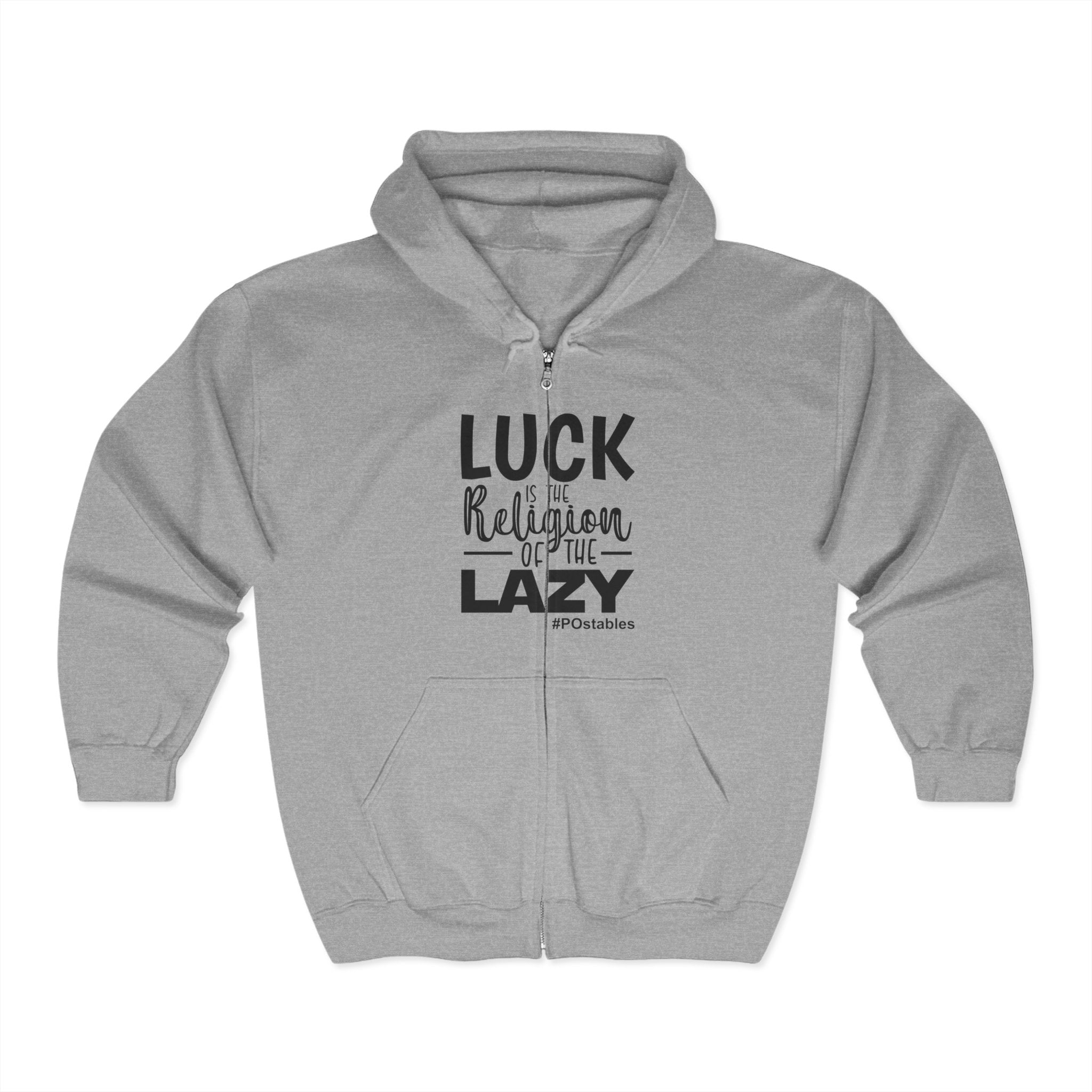Luck is the Religion of the Lazy Unisex Zip Hoodie