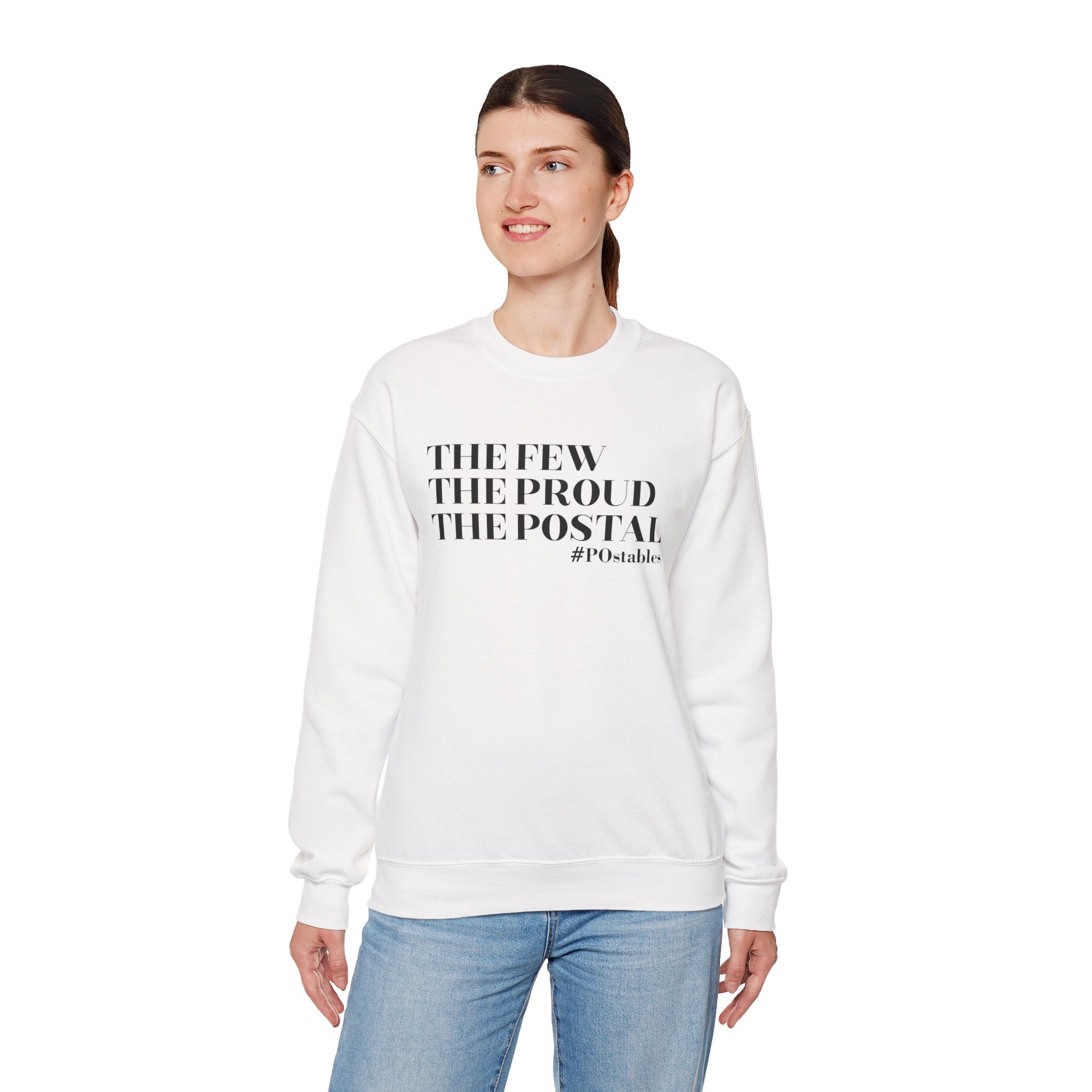 The Few The Proud The Postal Unisex Sweatshirt