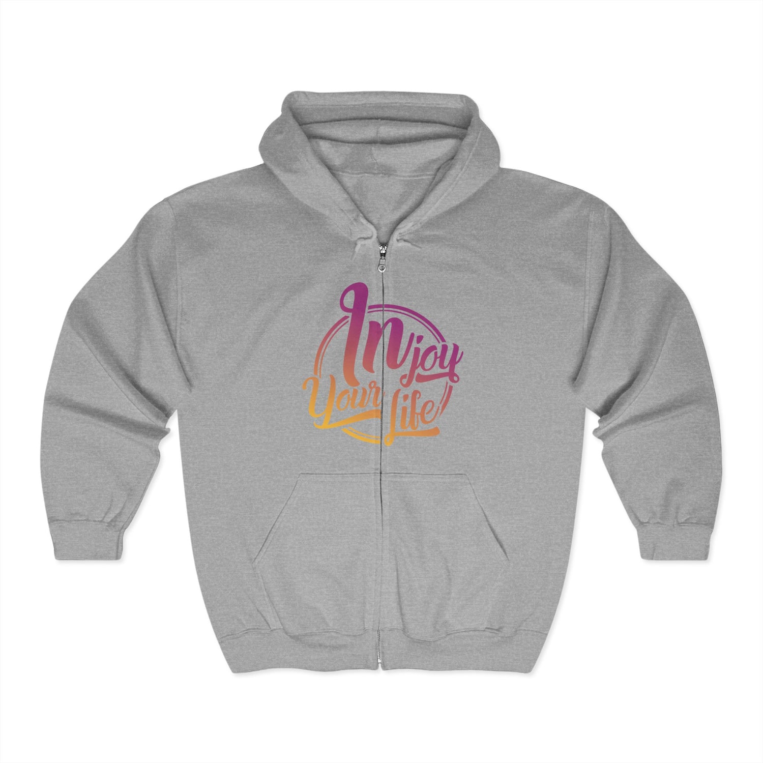 Injoy Your Life Unisex Zip Hoodie