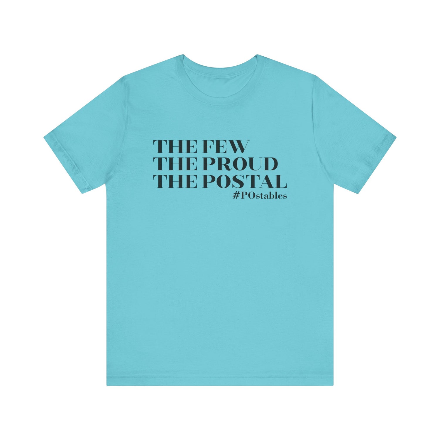 The Few The Proud The Postal Unisex Shirt