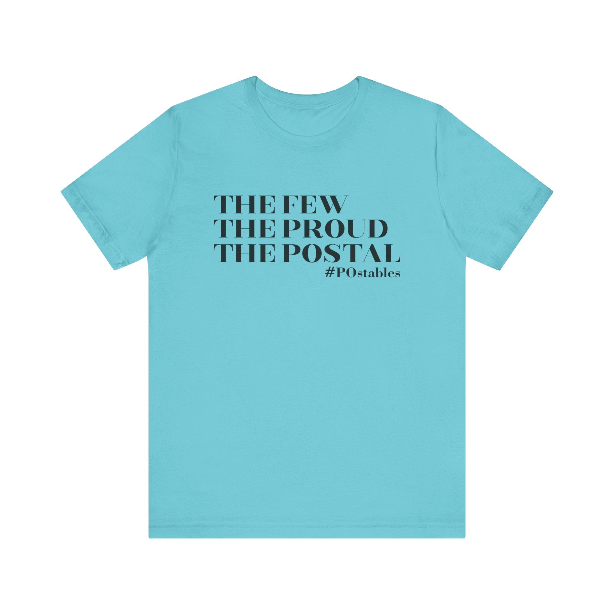 The Few The Proud The Postal Unisex Shirt