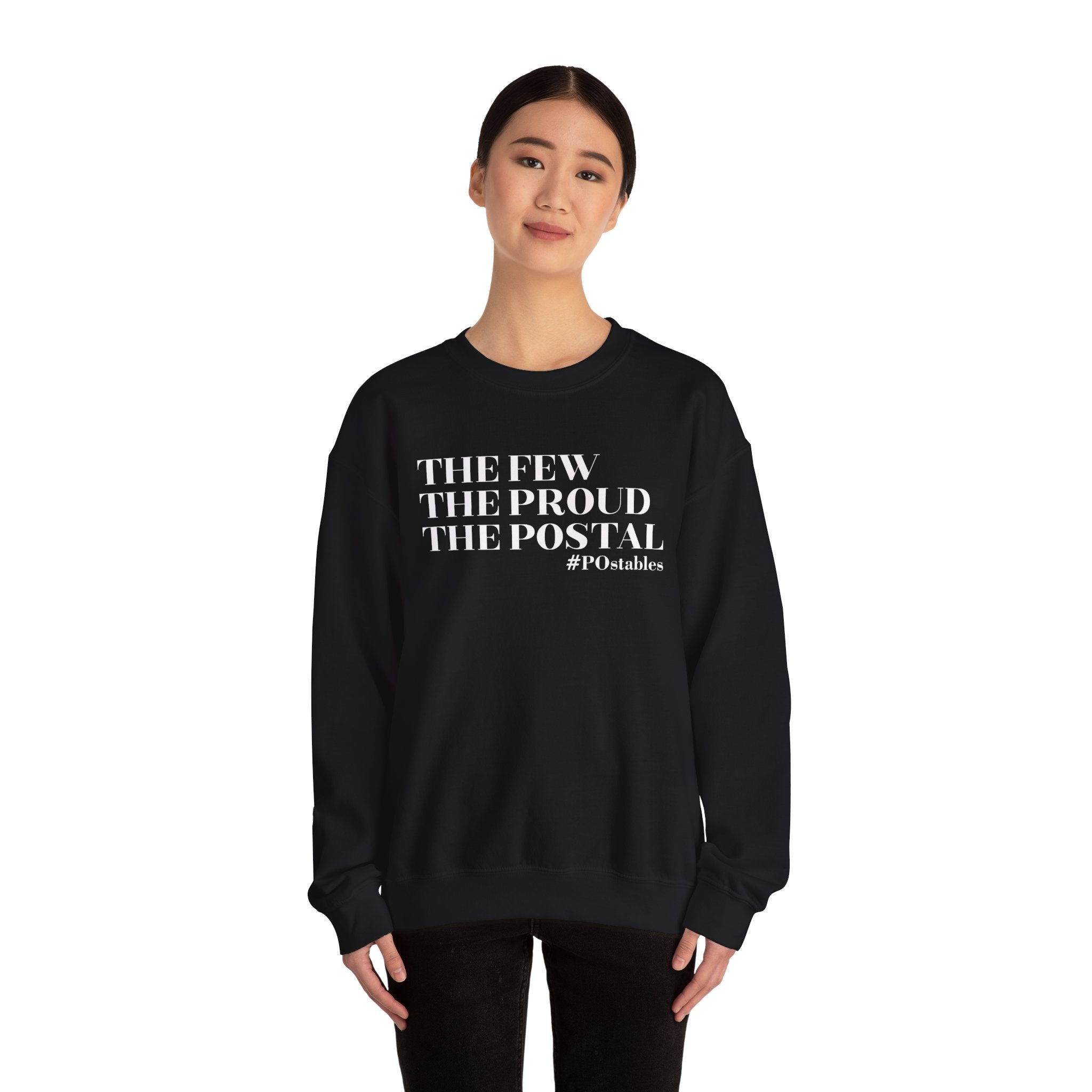 The Few The Proud The Postal Unisex Sweatshirt
