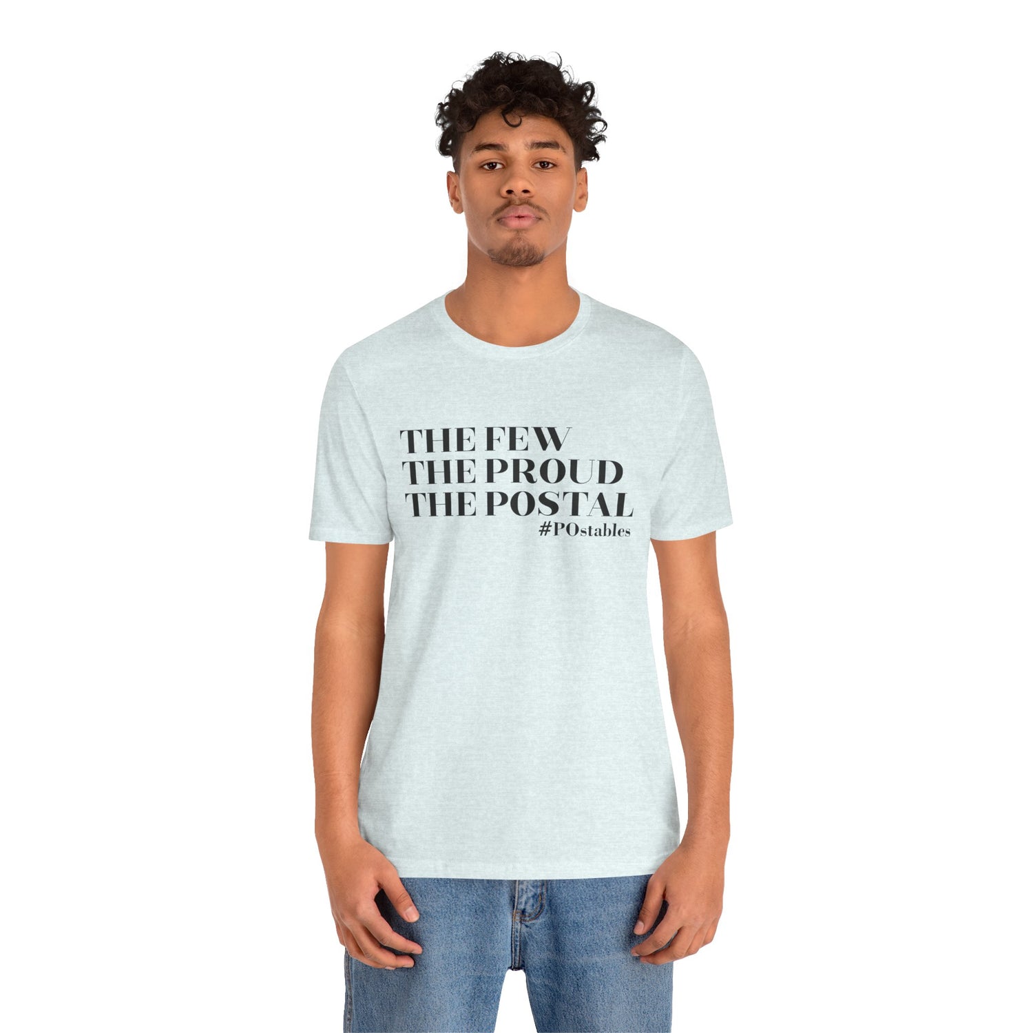 The Few The Proud The Postal Unisex Shirt