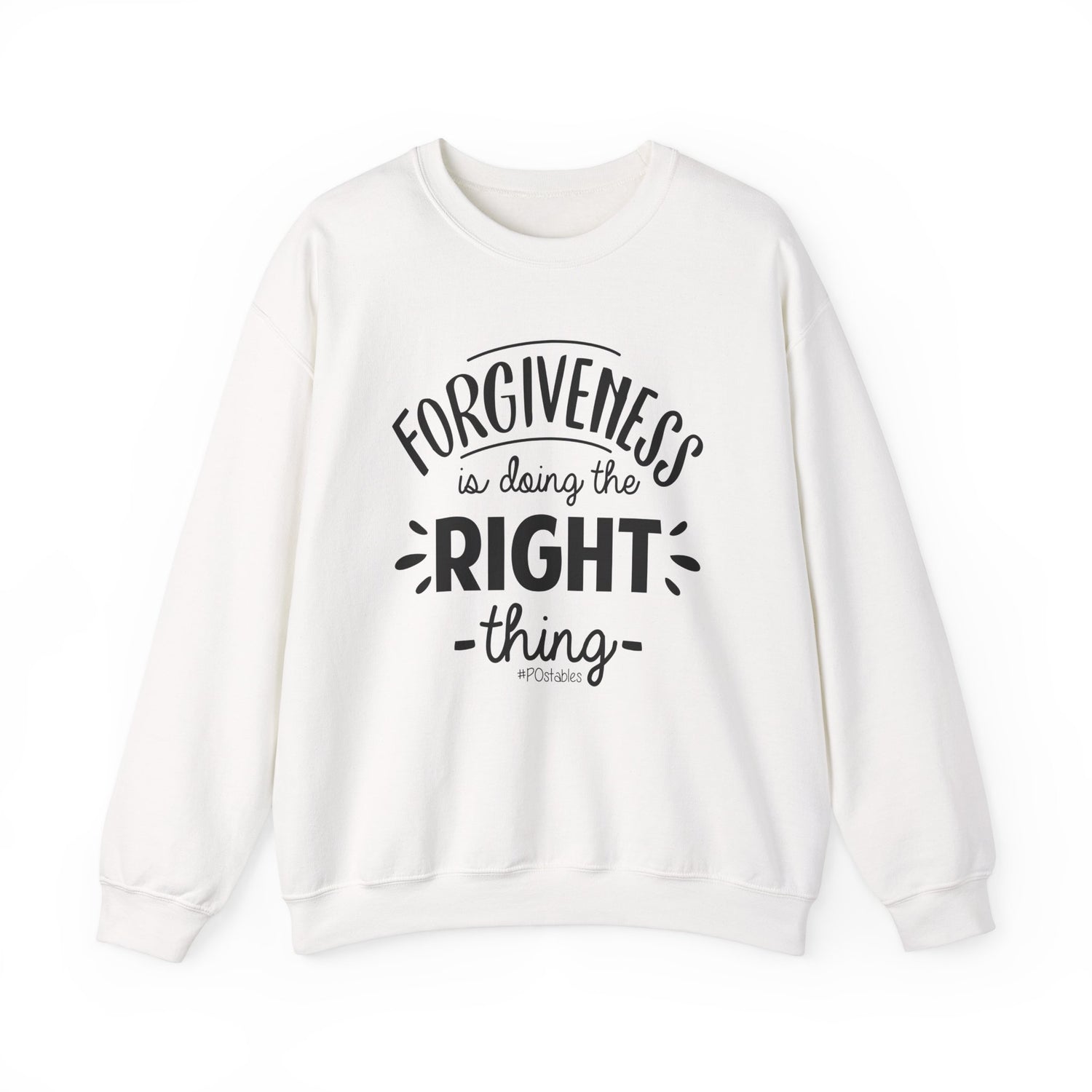 Forgiveness is Doing the Right Thing Unisex Sweatshirt