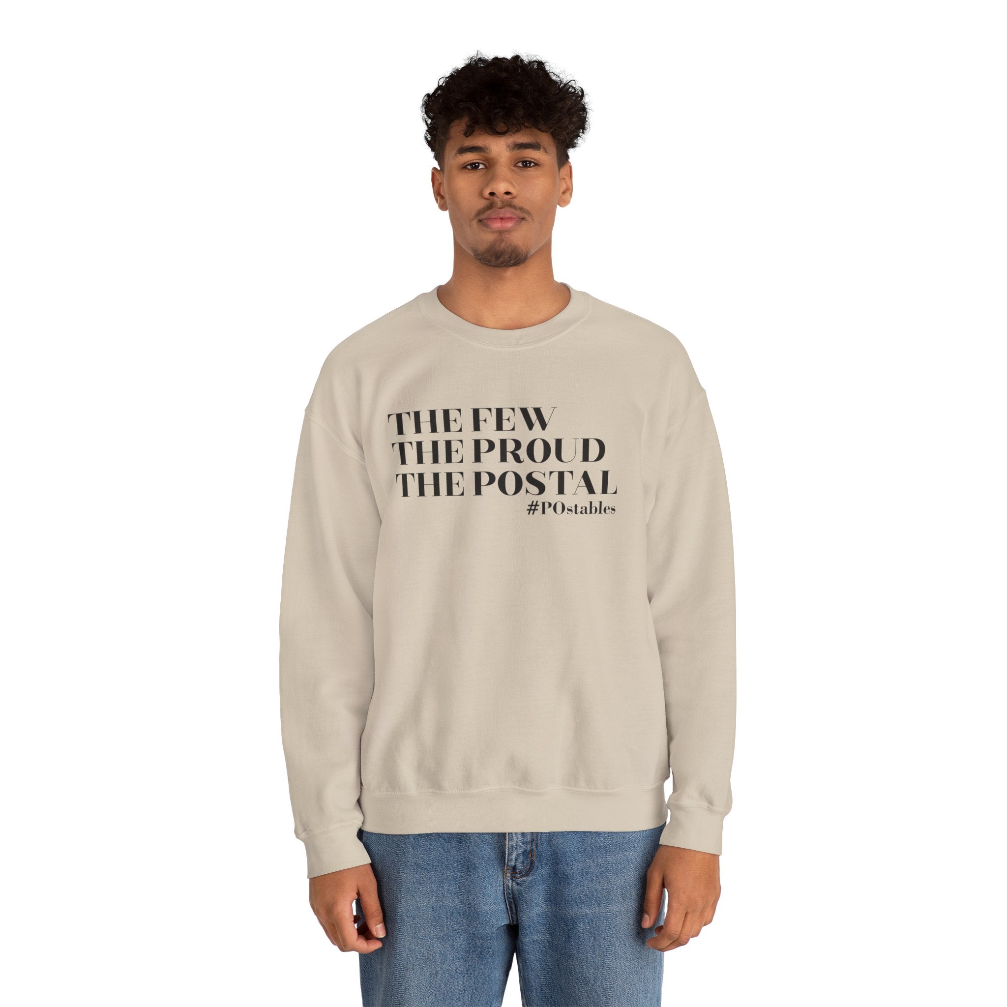 The Few The Proud The Postal Unisex Sweatshirt