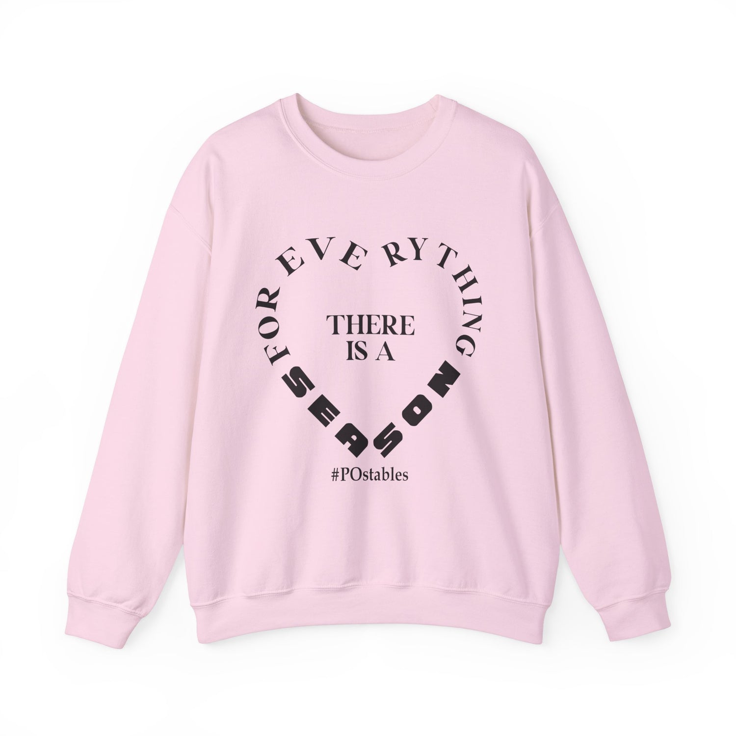 For Everything There is a Season Unisex Sweatshirt