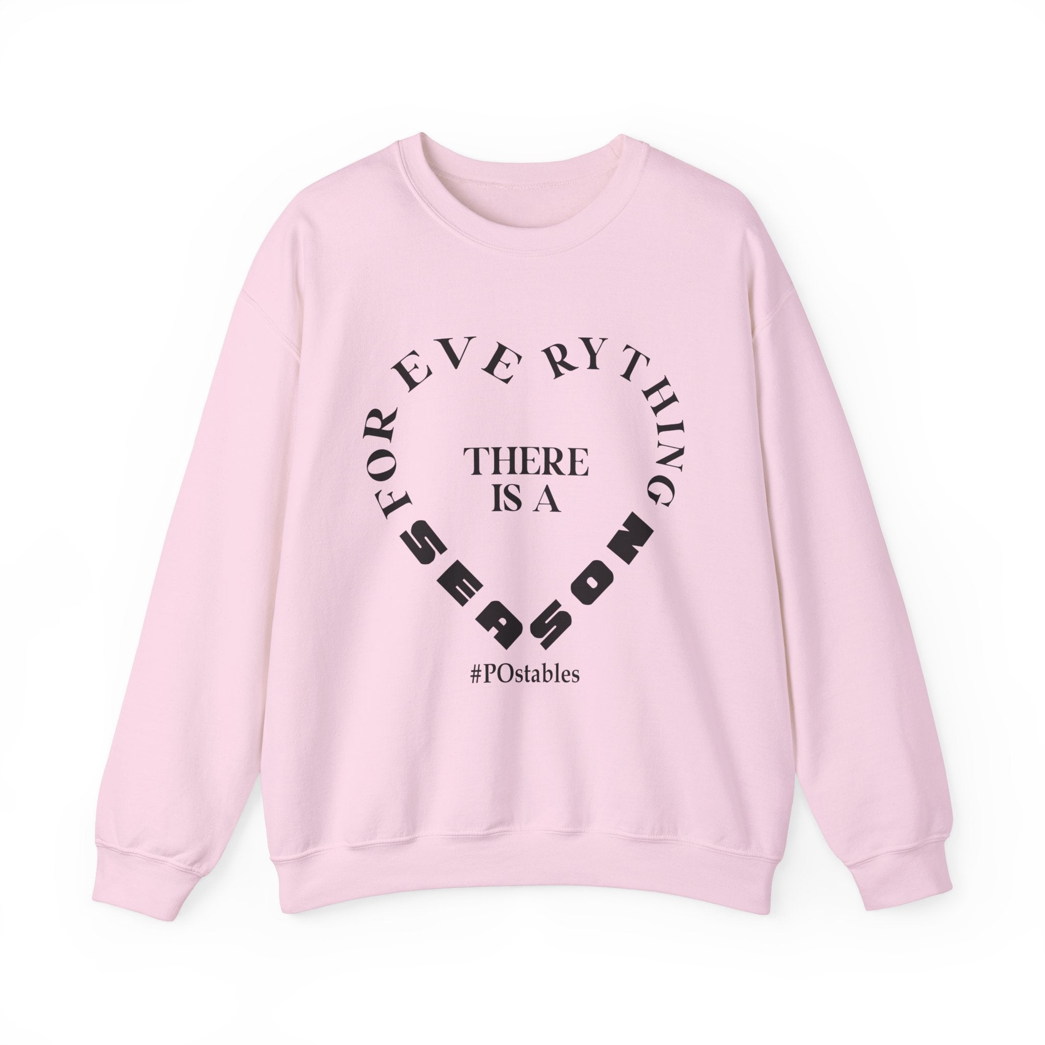 For Everything There is a Season Unisex Sweatshirt