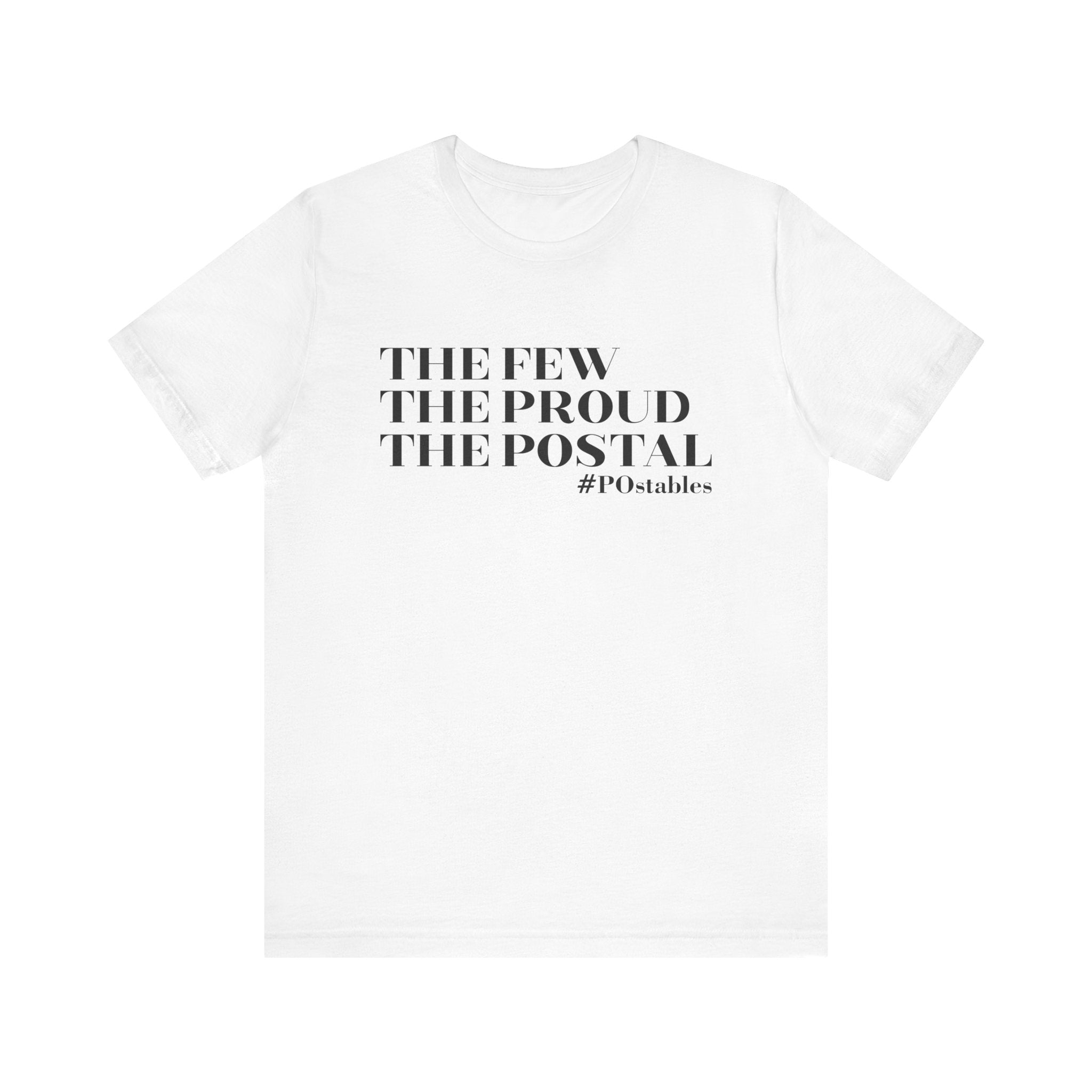 The Few The Proud The Postal Unisex Shirt