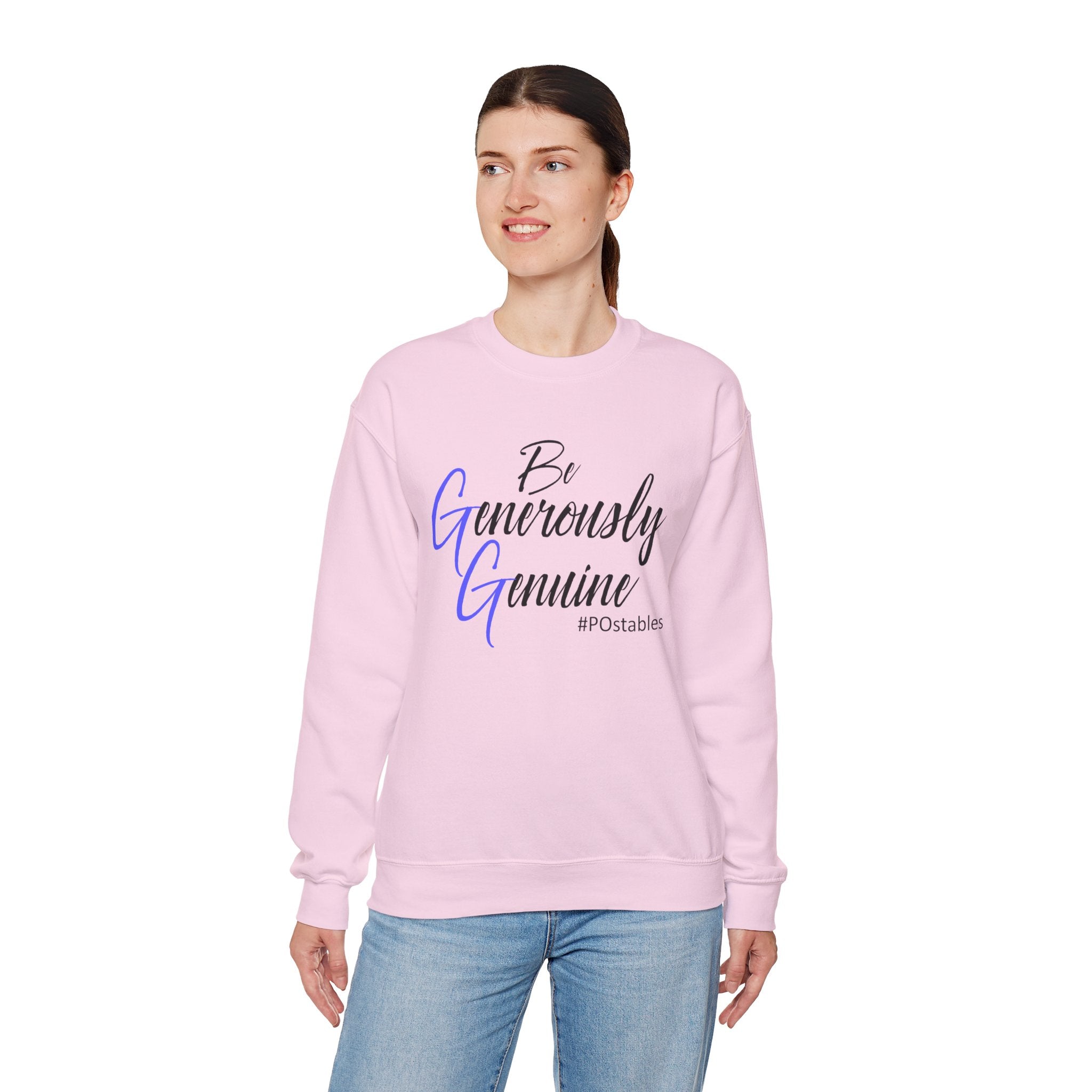 Be Generously Genuine Unisex Sweatshirt