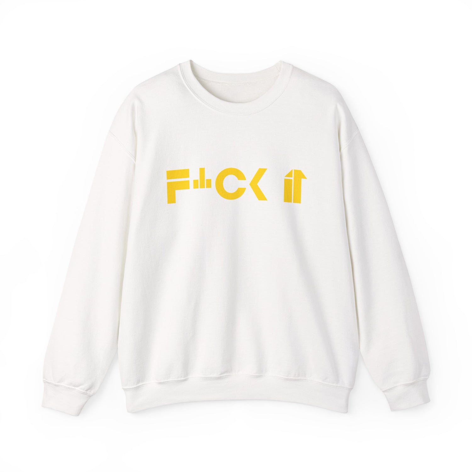 F*CK It Unisex Sweatshirt