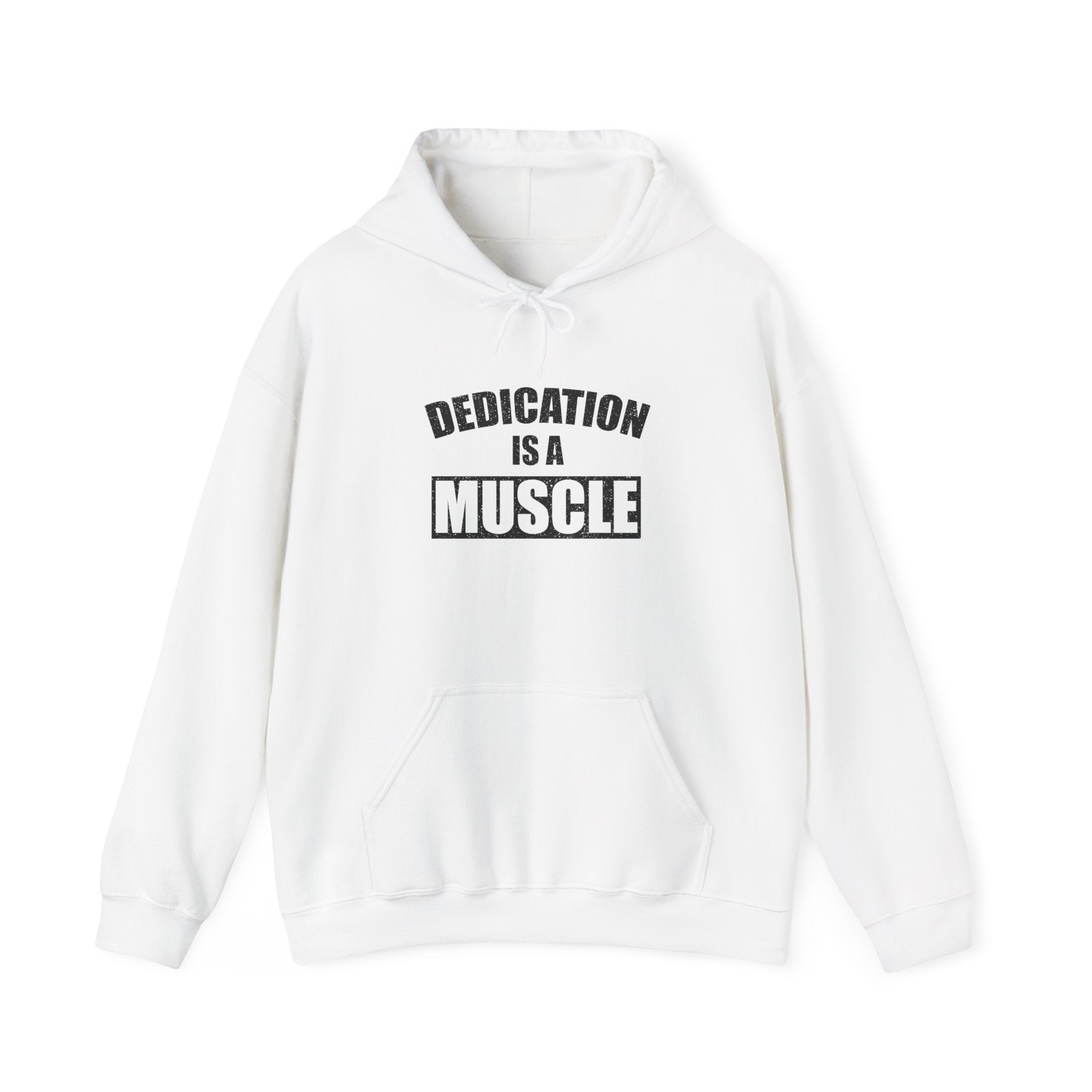 Dedication is a Muscle Unisex Hoodie