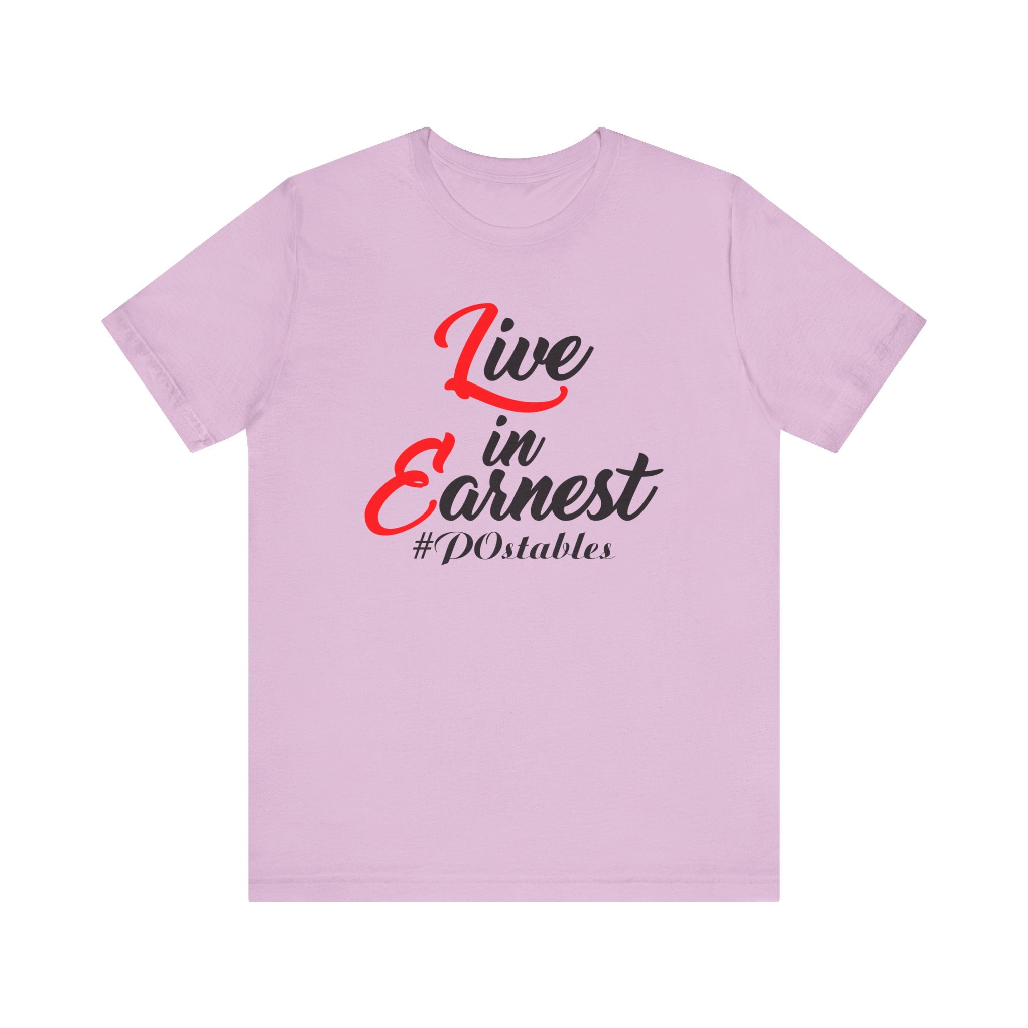 Live in Earnest Unisex Shirt