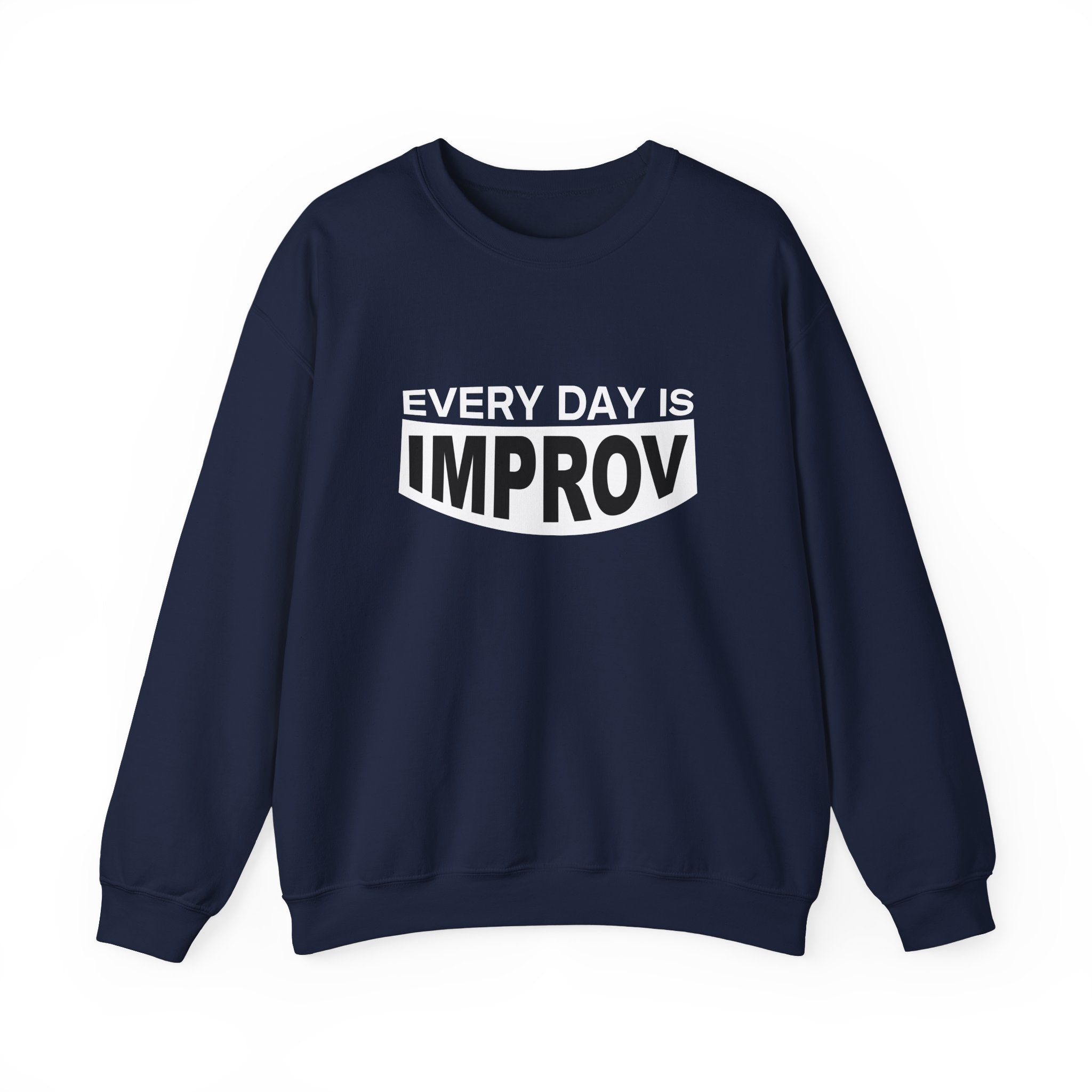 Every Day is Improv Crewneck Sweatshirt – Unisex Heavy Blend™