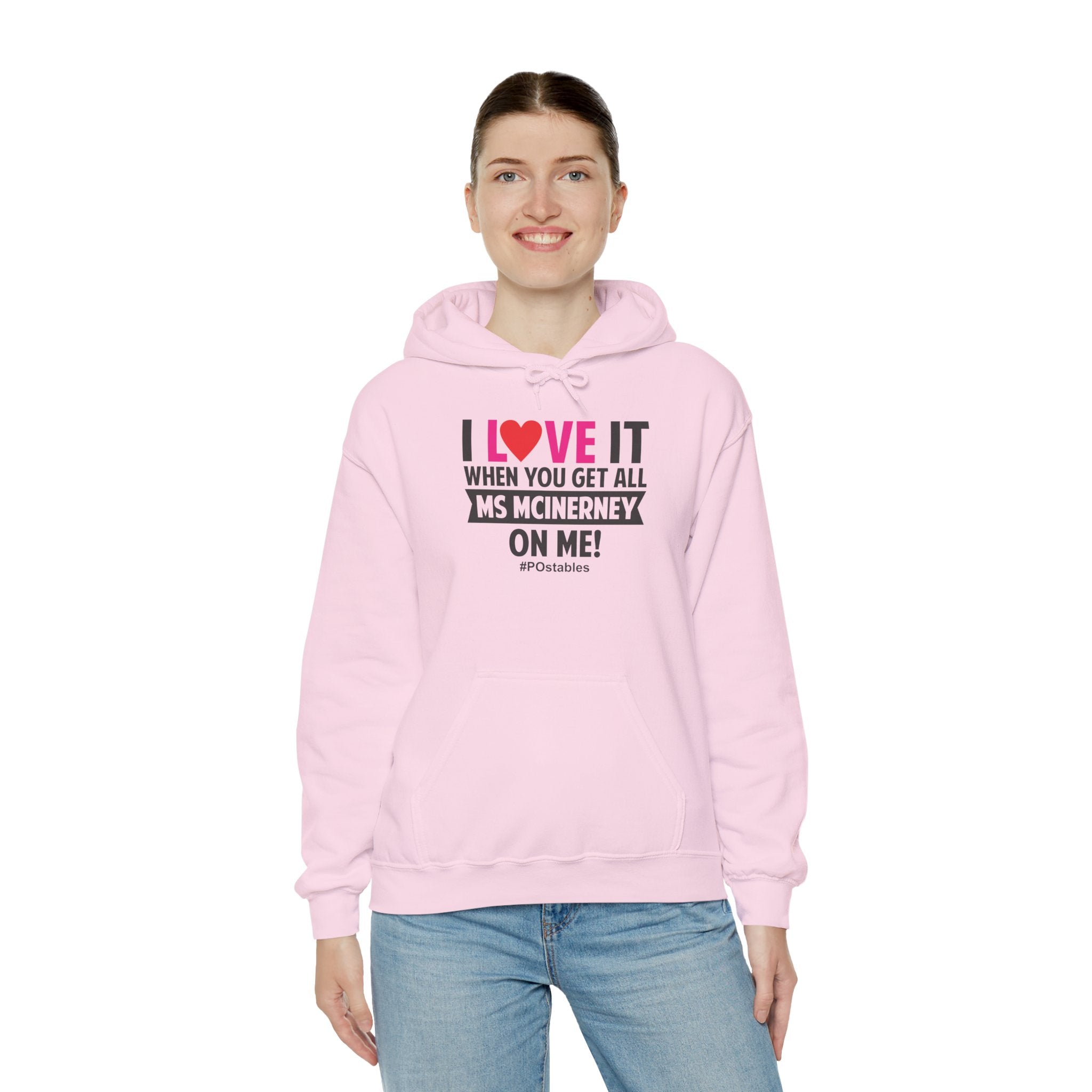 I Love It When You Get All Ms Mcinerney On Me Unisex Hoodie
