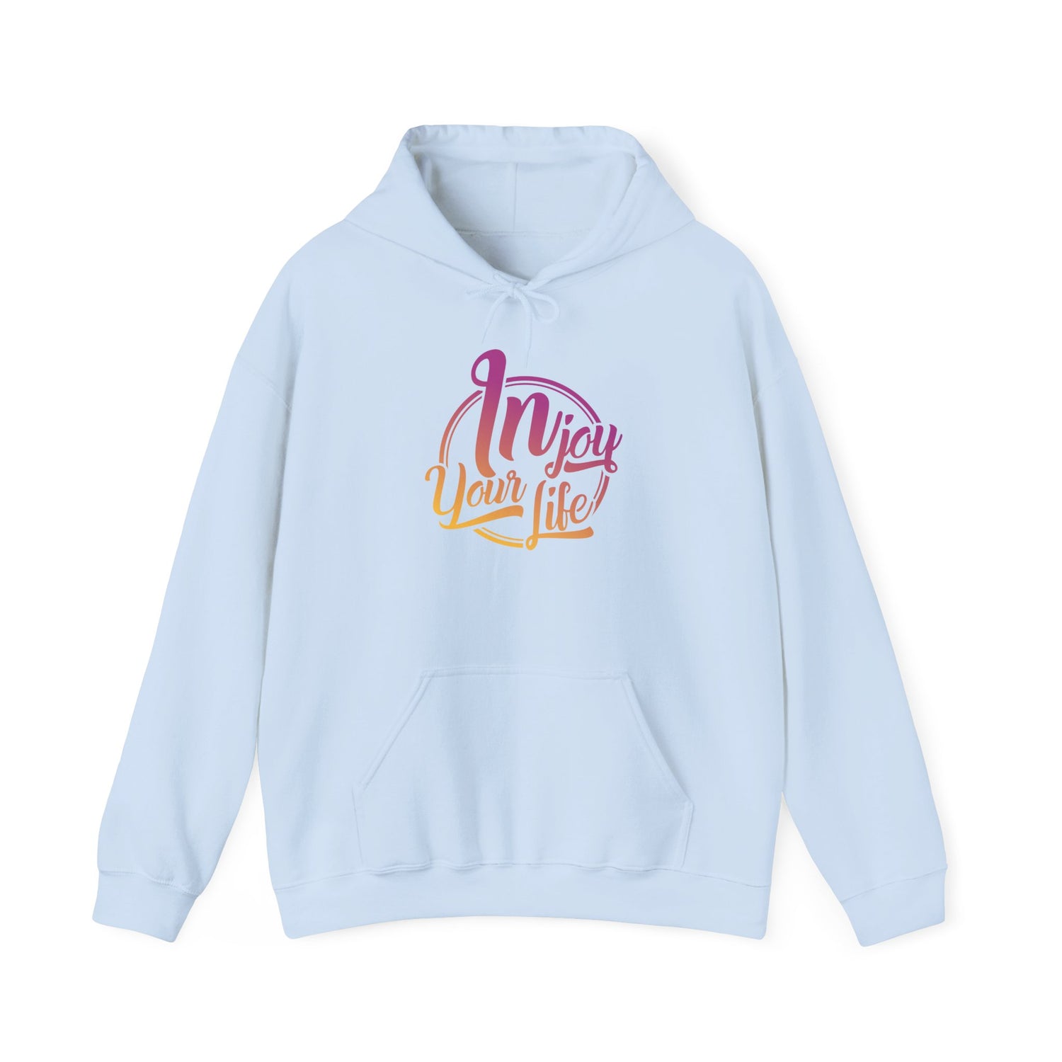 Injoy Your Life Unisex Hoodie