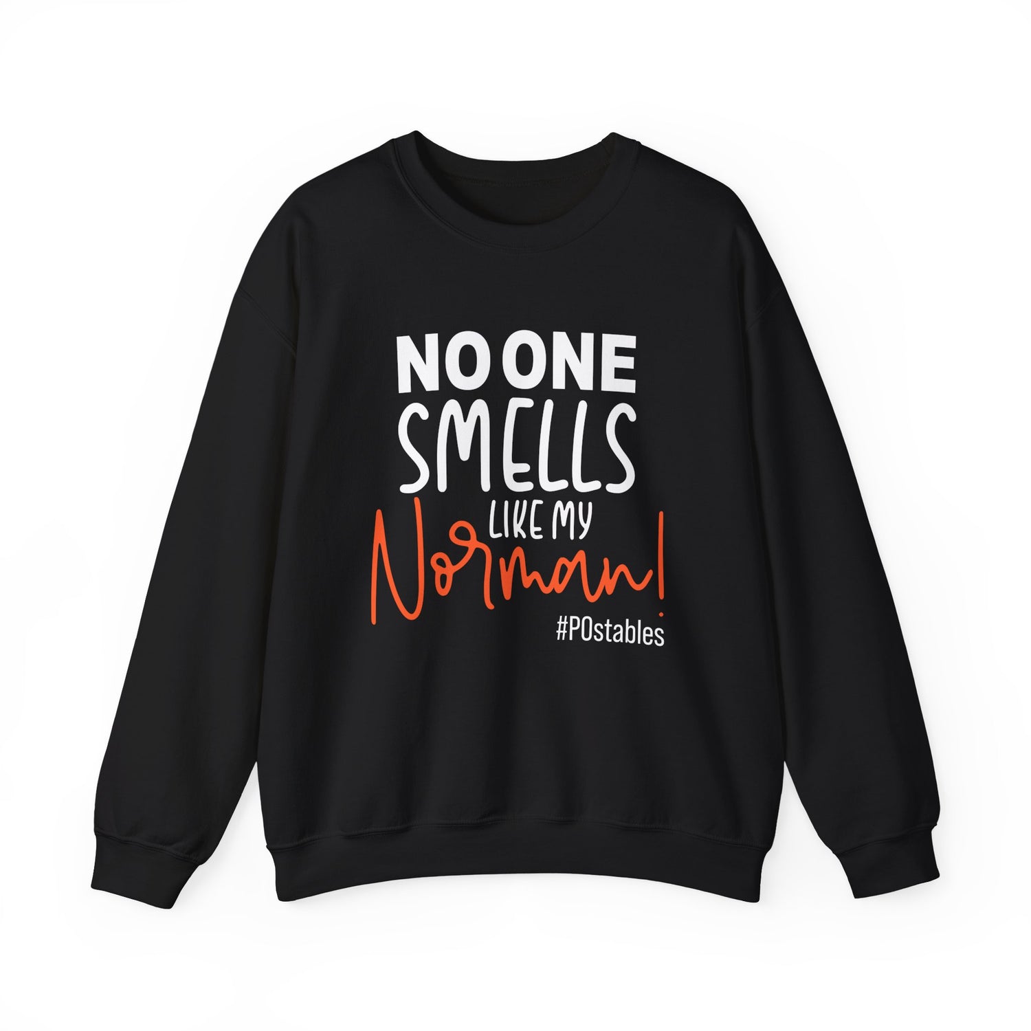 No One Smells Like My Norman Unisex Sweatshirt