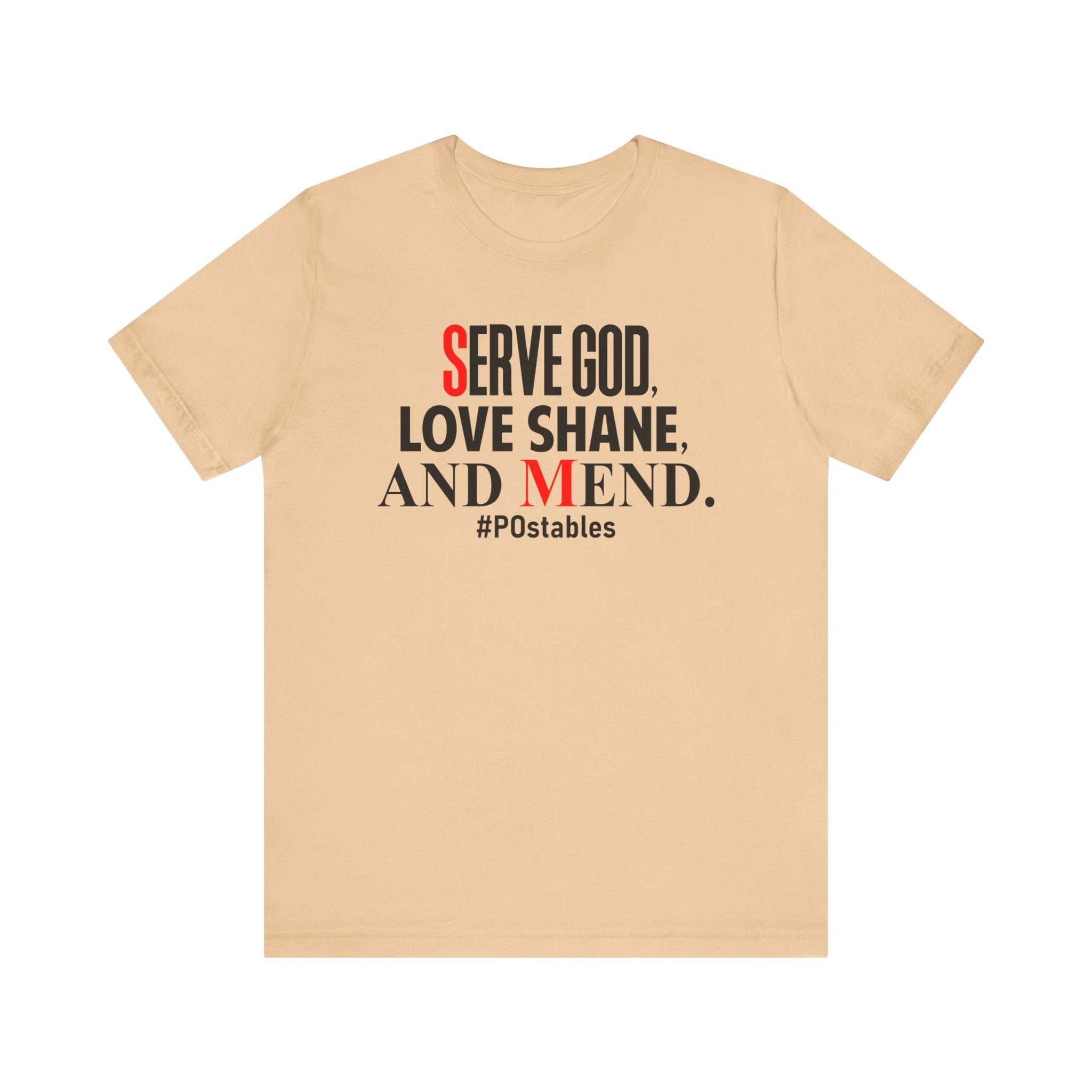 Serve God, Love Shane, and Mend Unisex Shirt