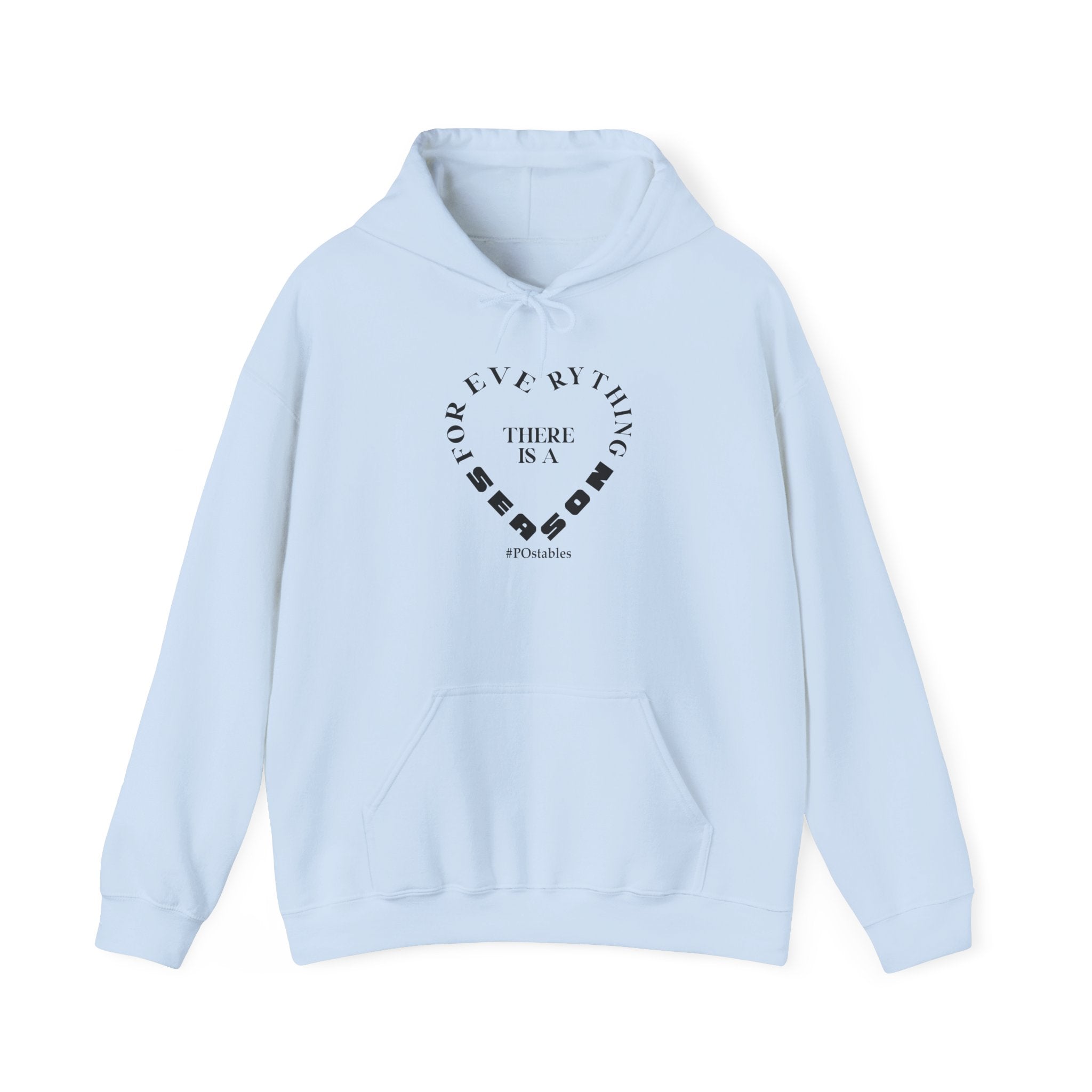 For Everything there is a Season Unisex Hoodie