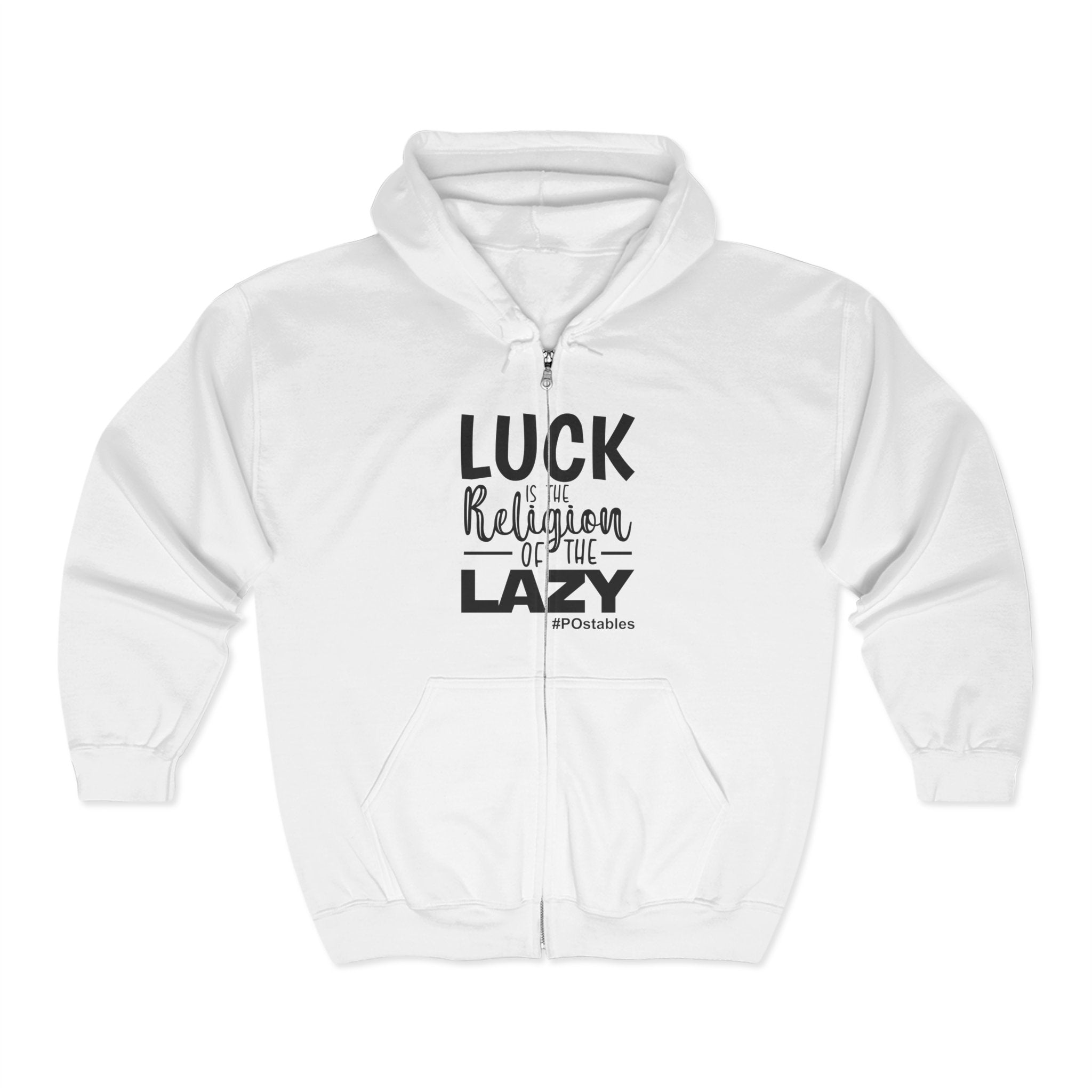 Luck is the Religion of the Lazy Unisex Zip Hoodie