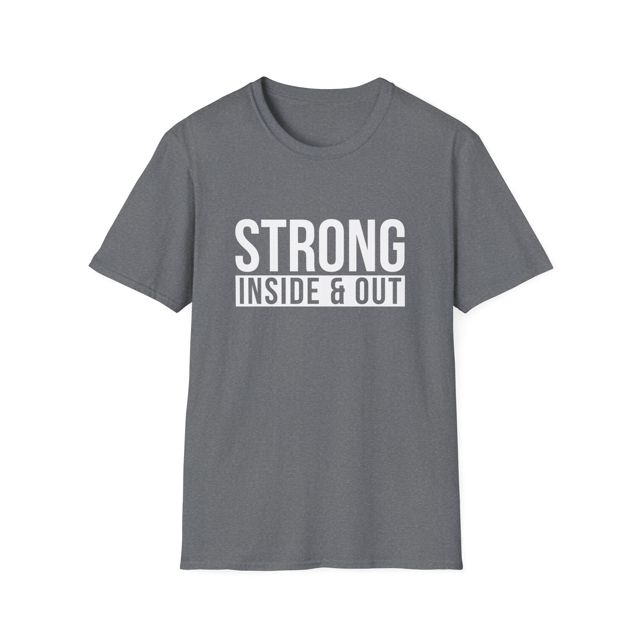 Strong Inside & Out Unisex Shirt