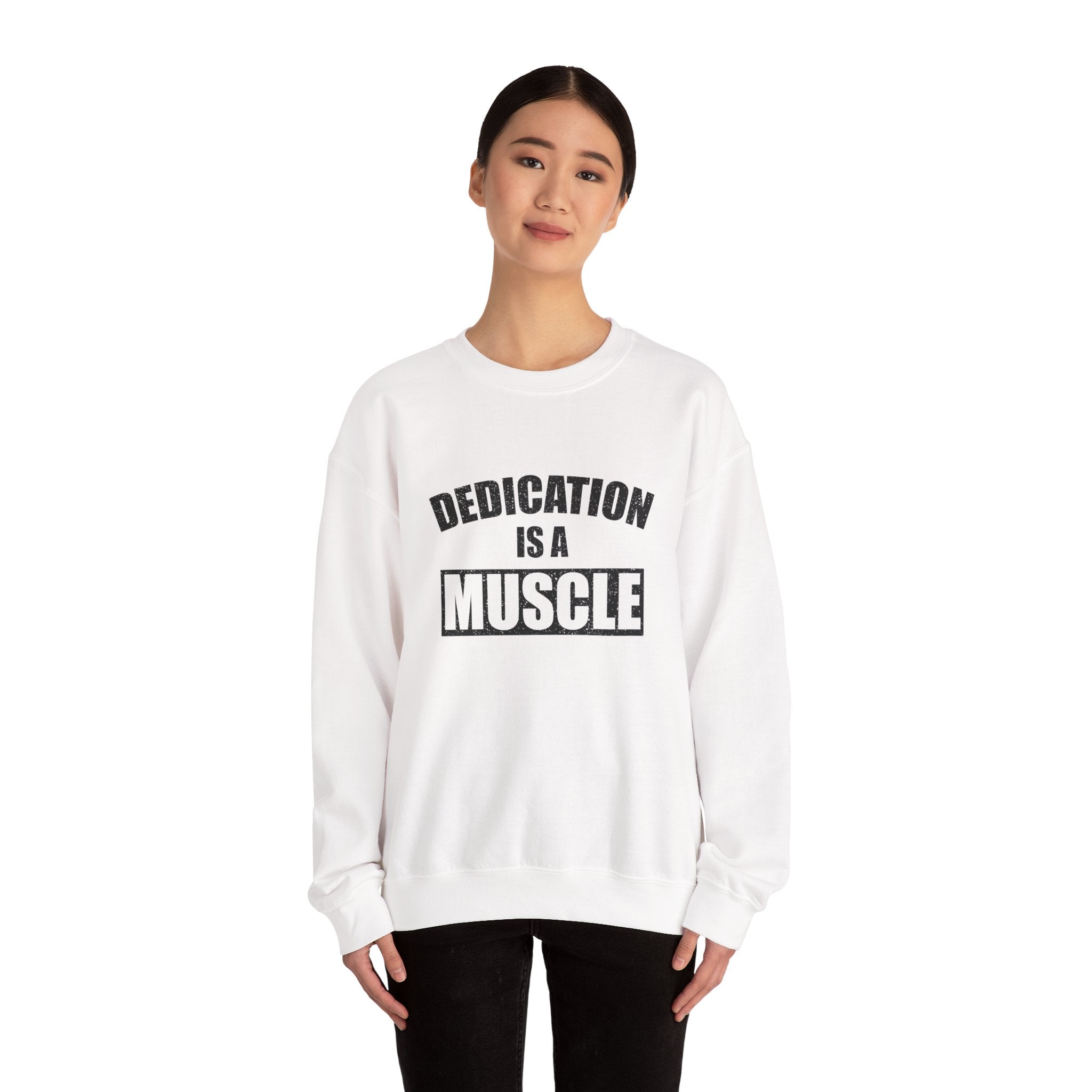 Dedication is a Muscle Unisex Sweatshirt