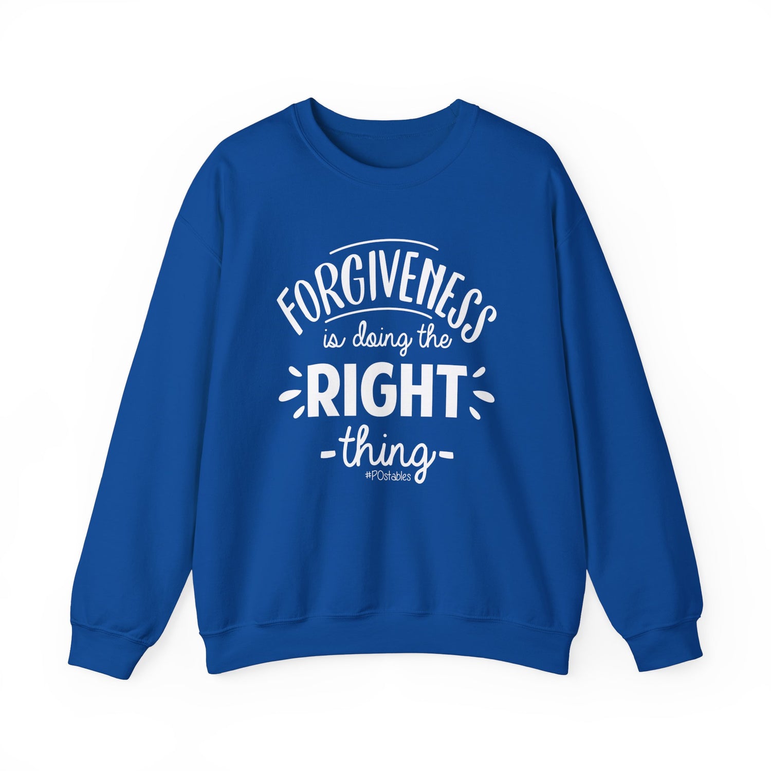 Forgiveness is Doing the Right Thing Unisex Sweatshirt