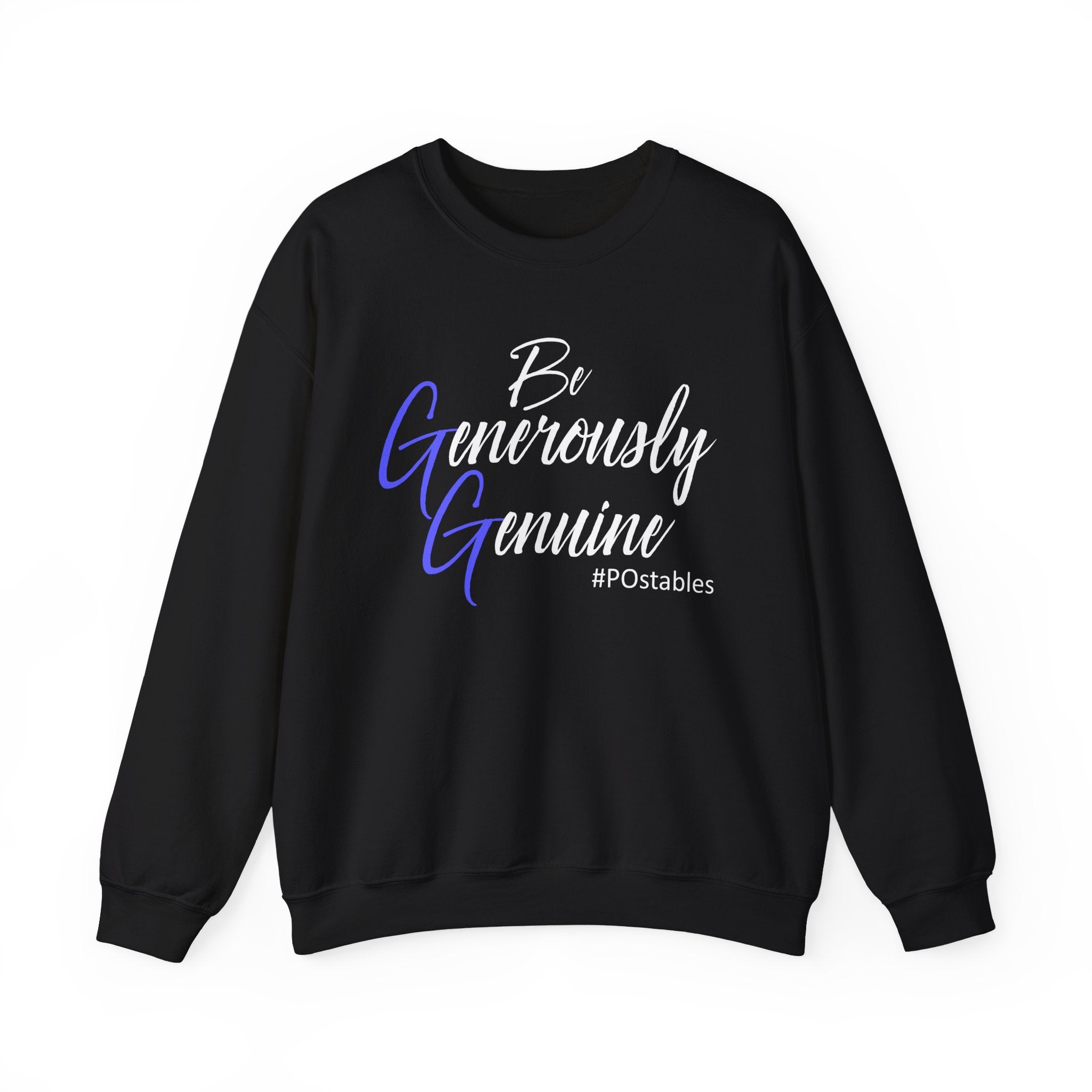 Be Generously Genuine Unisex Sweatshirt