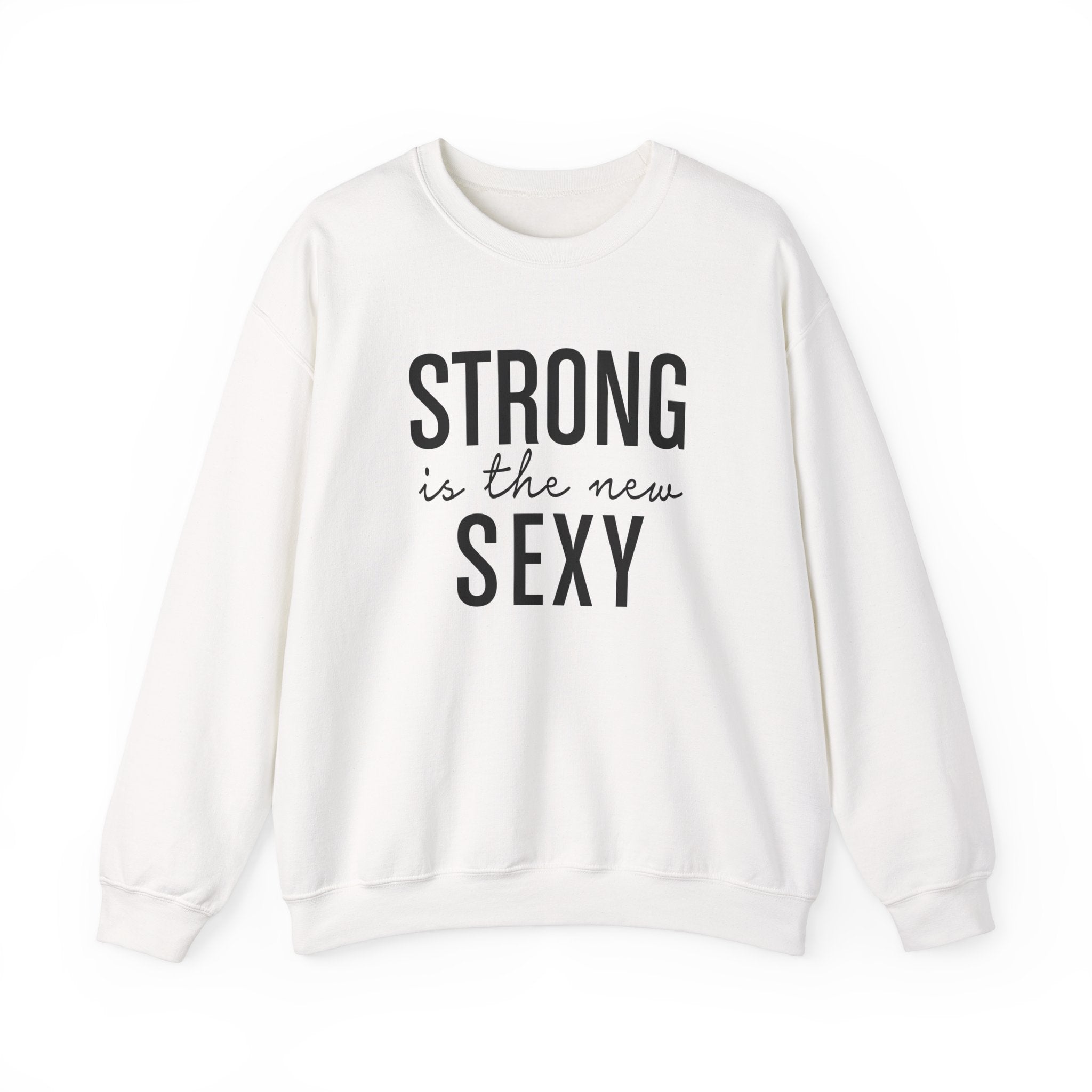 Strong is the New Sexy Sweatshirt - Unisex Heavy Blend™ Crewneck
