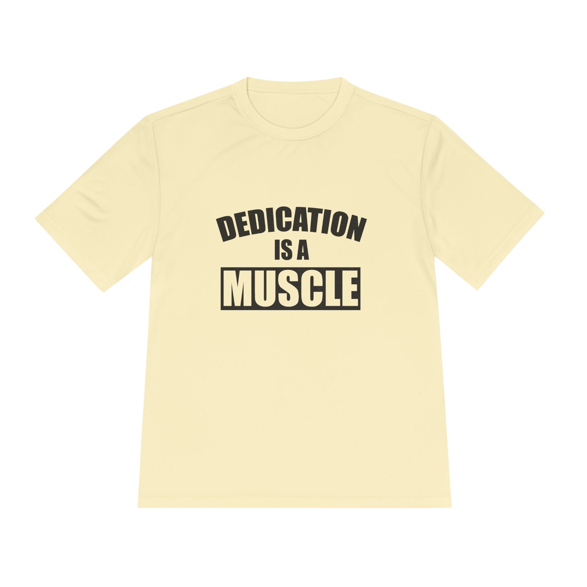 Dedication is a Muscle Performance Tee - Unisex Moisture Wicking Shirt for Fitness Lovers