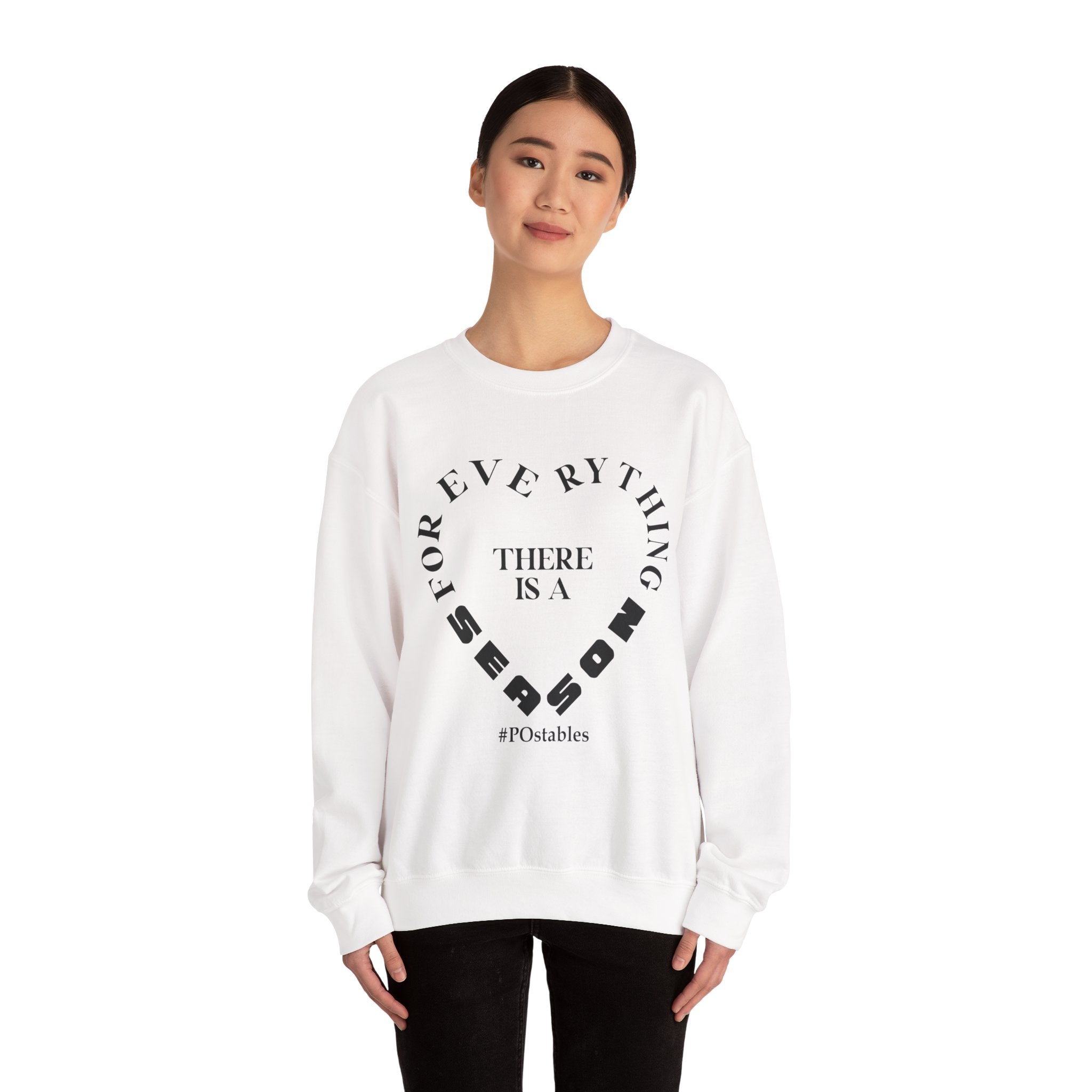 For Everything There is a Season Unisex Sweatshirt