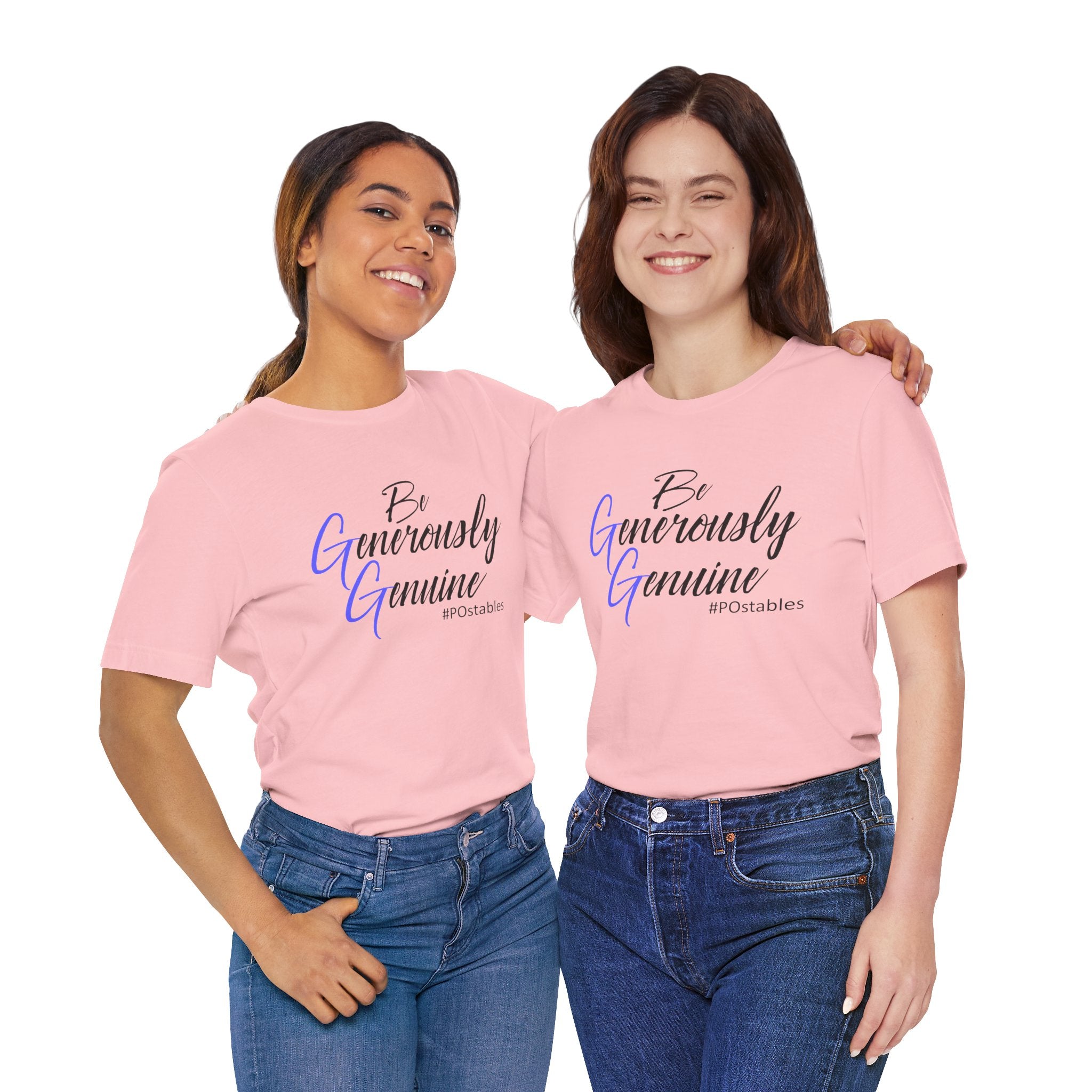 Be Generously Genuine Unisex Shirt