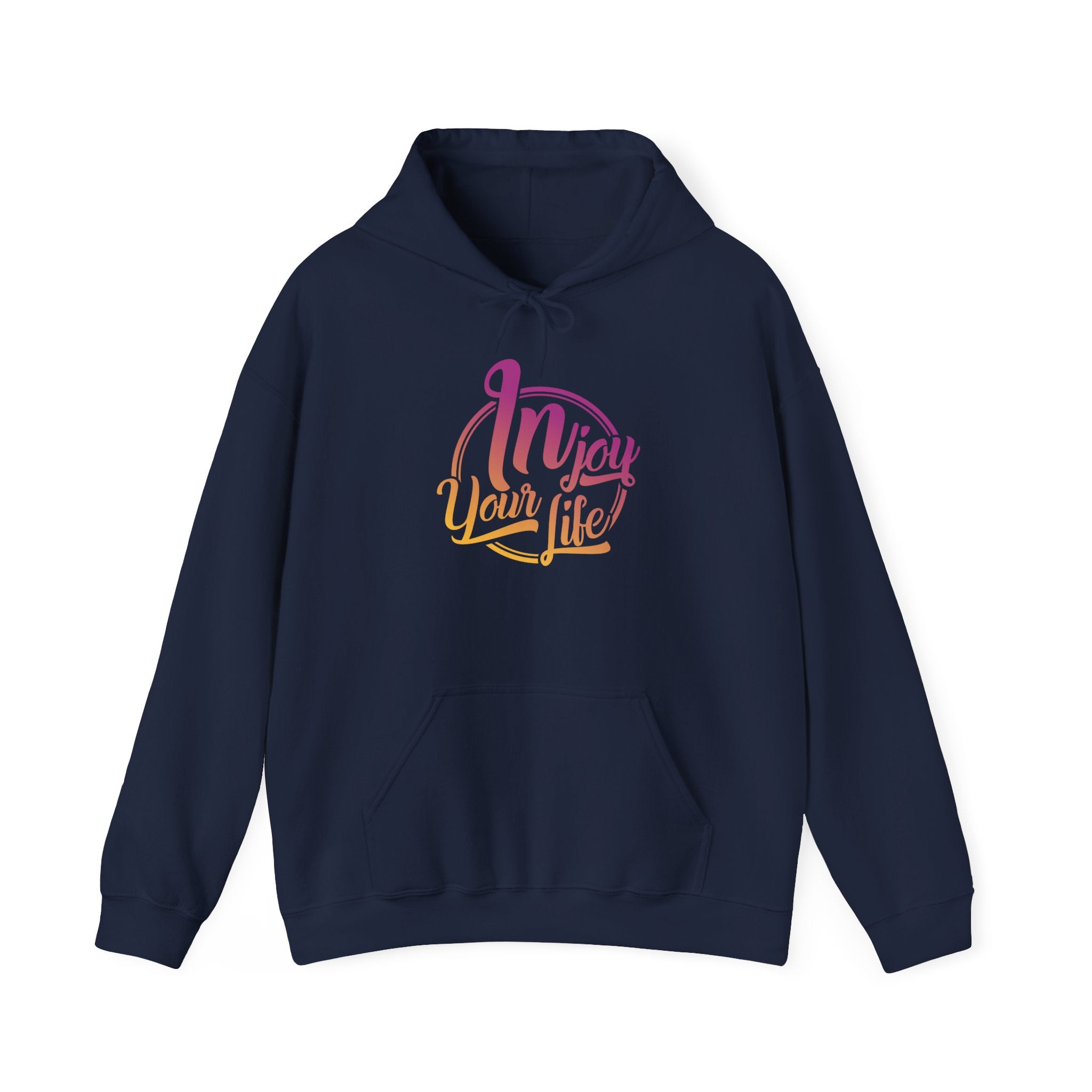 Injoy Your Life Unisex Hoodie