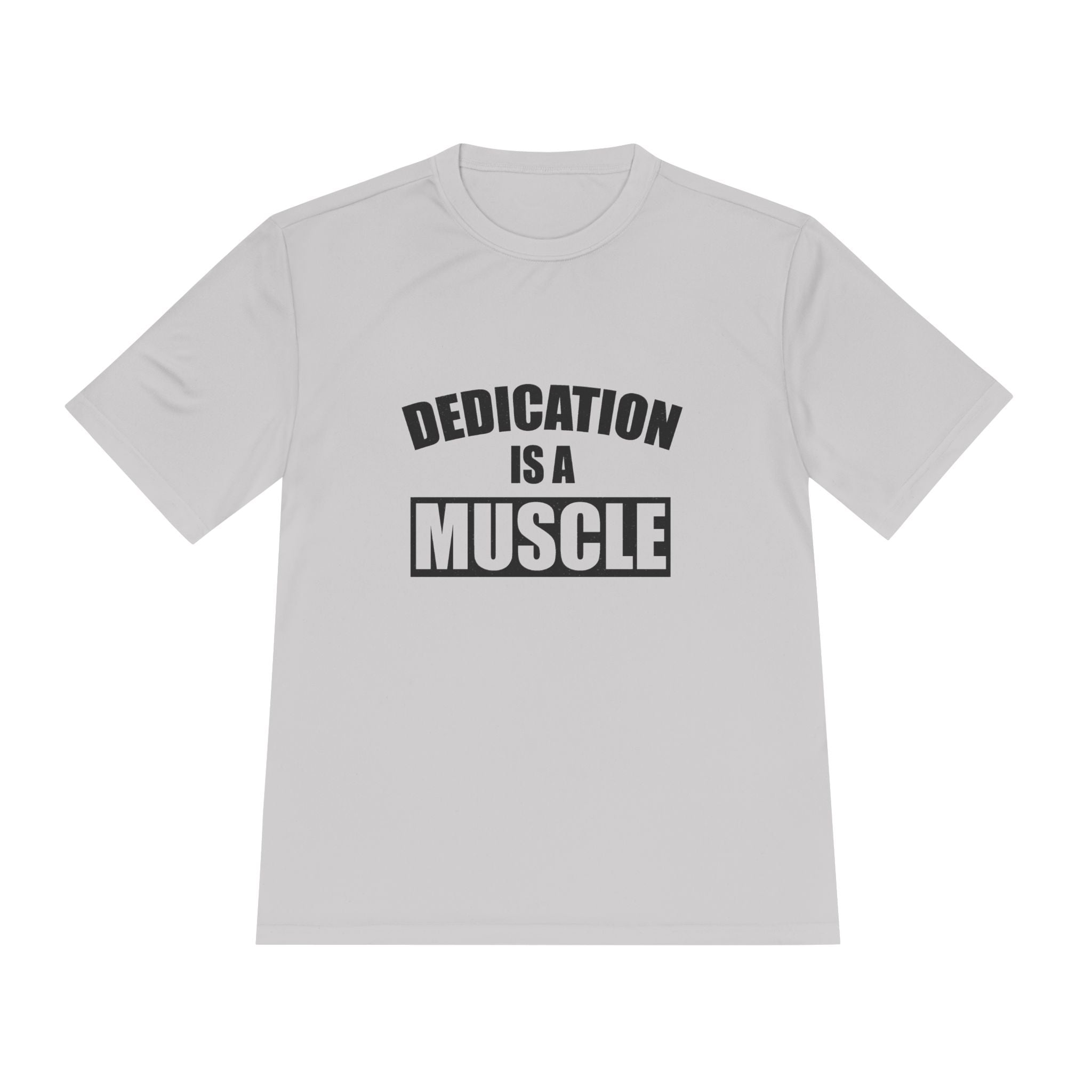 Dedication is a Muscle Performance Tee - Unisex Moisture Wicking Shirt for Fitness Lovers