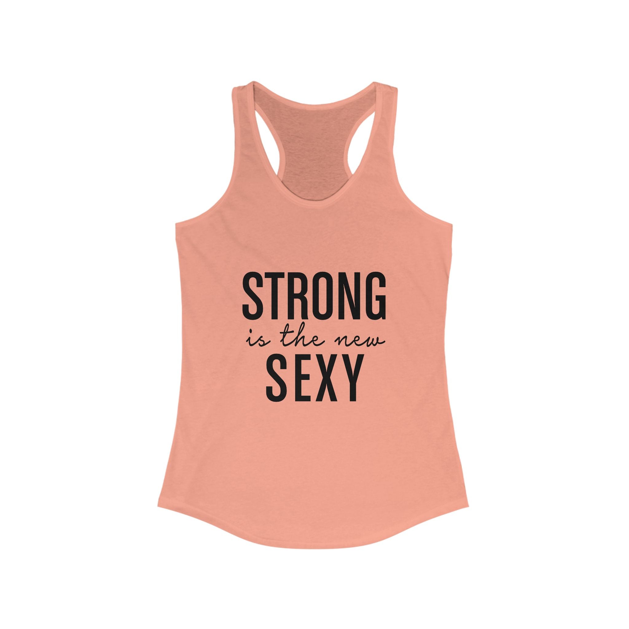 Strong is the New Sexy Racerback Tank - Women&