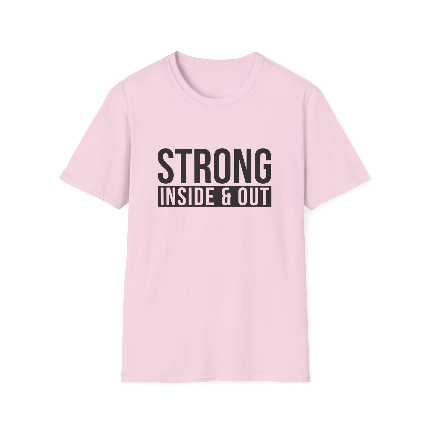 Strong Inside & Out Unisex Shirt