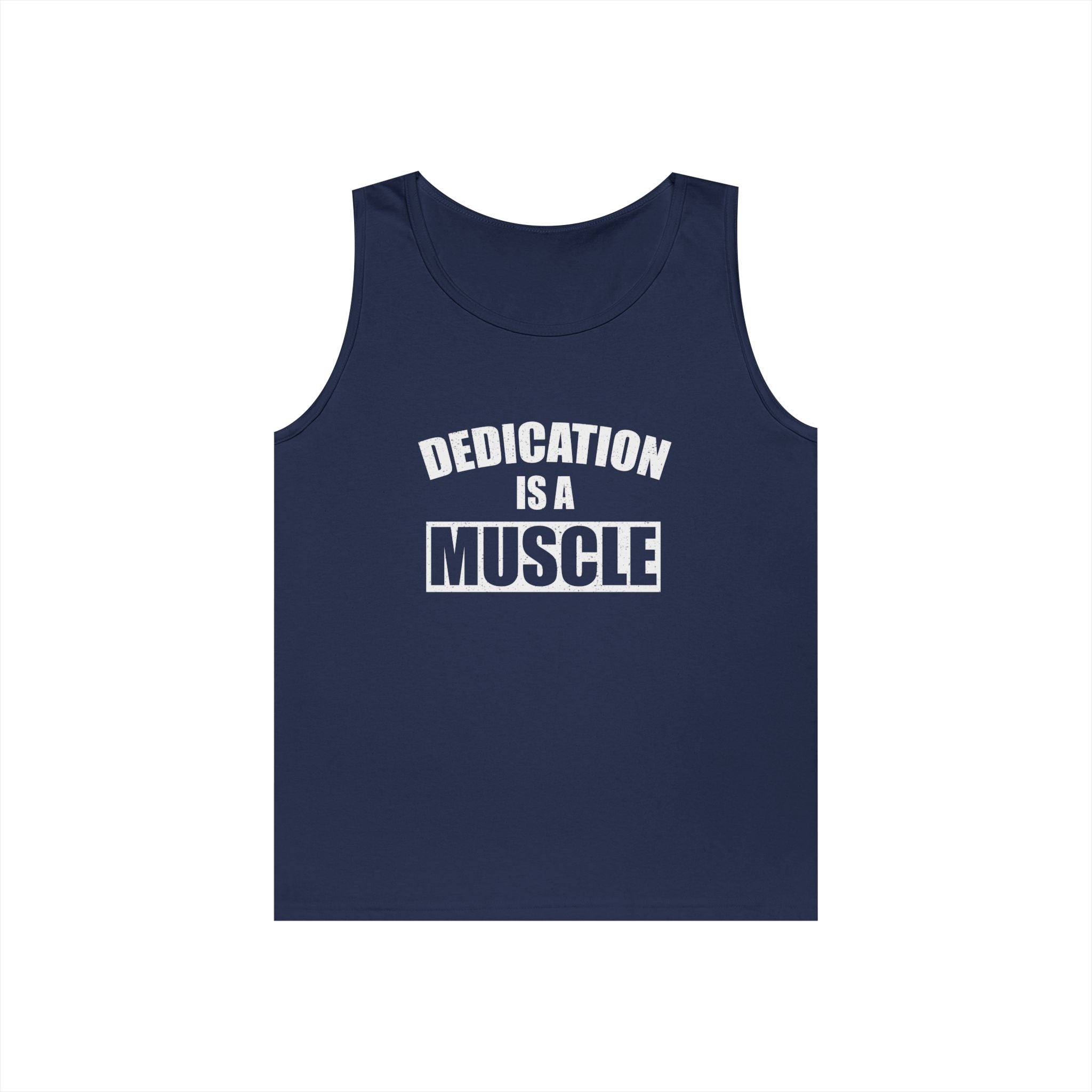 Dedication is a Muscle Unisex Tank Top