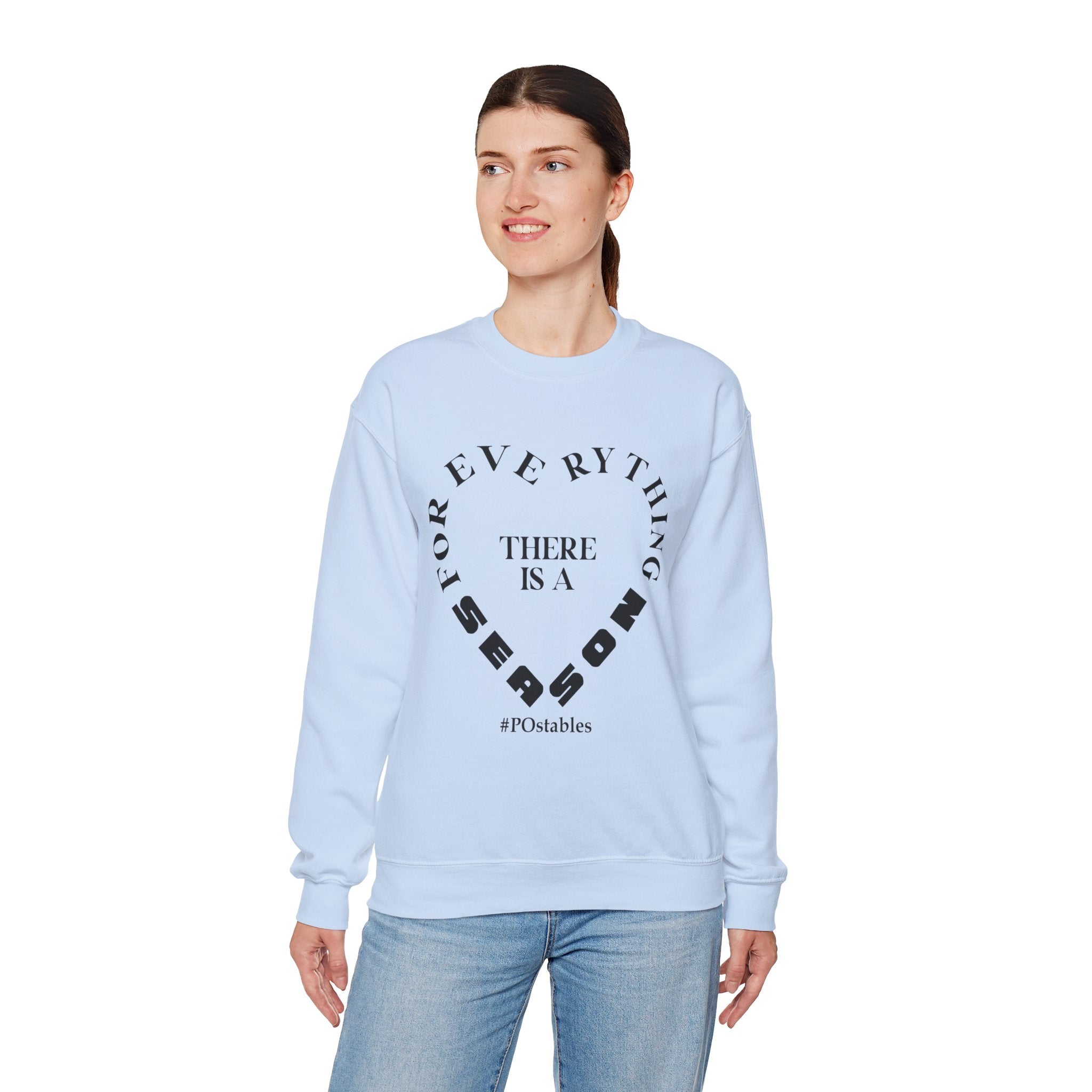 For Everything There is a Season Unisex Sweatshirt