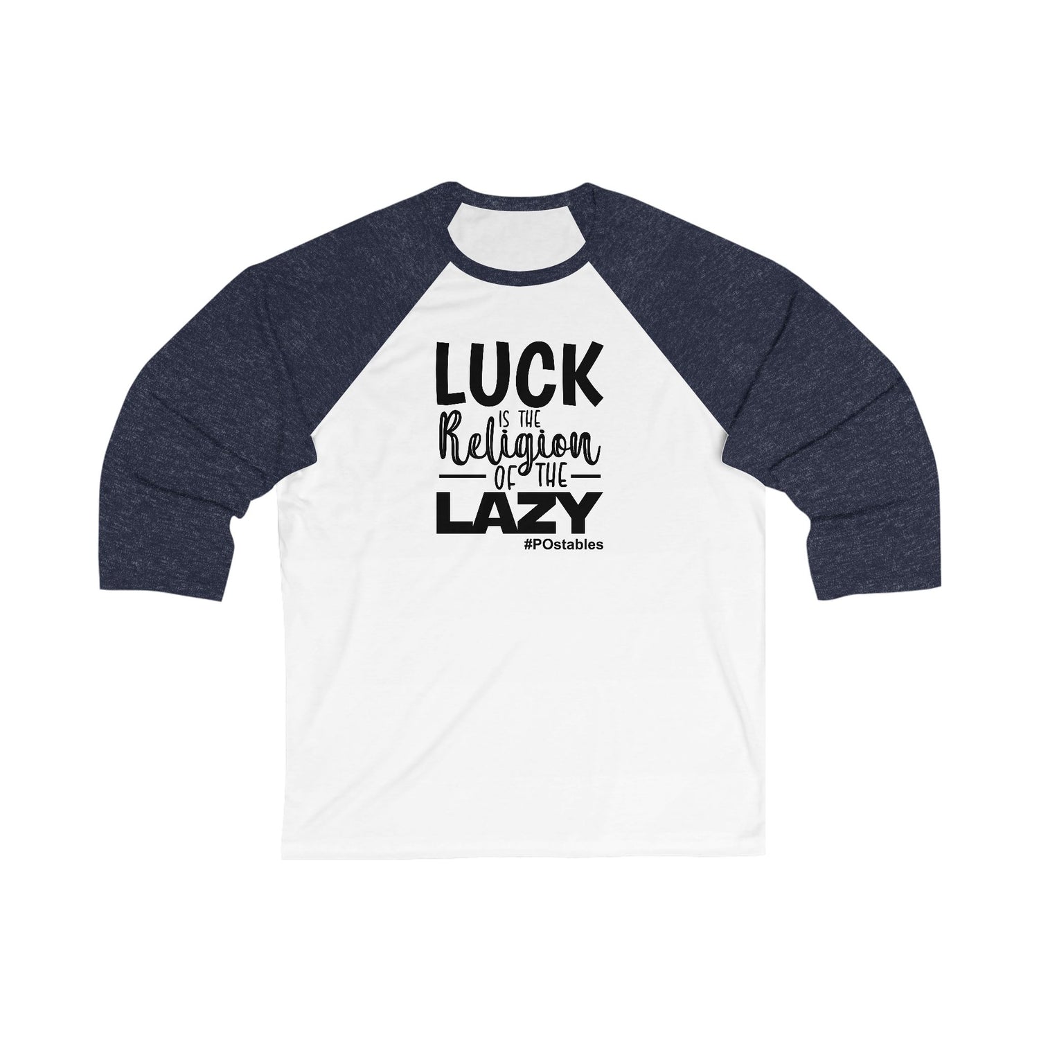 Luck is The Religion of The Lazy Unisex Baseball Shirt