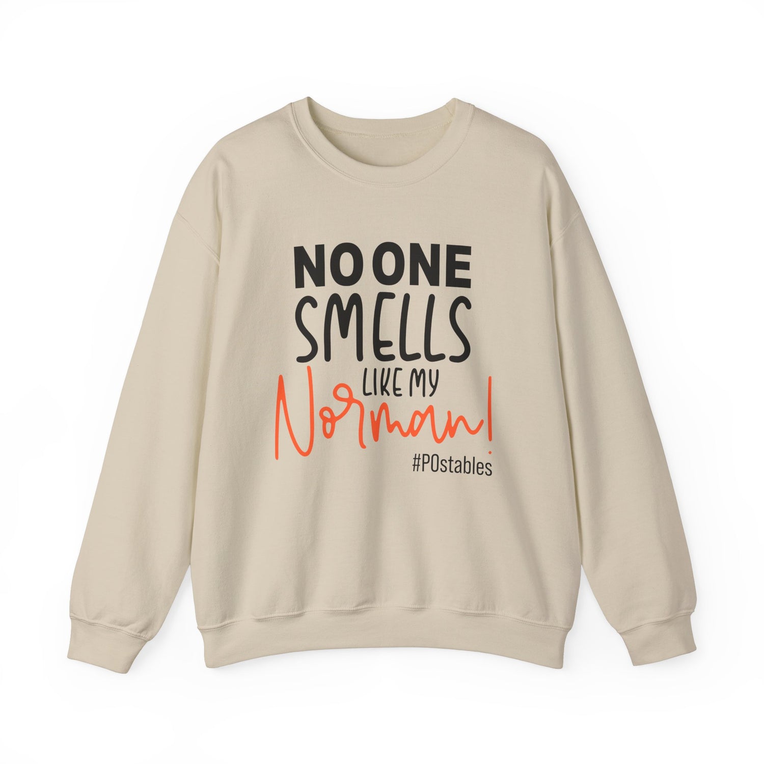 No One Smells Like My Norman Unisex Sweatshirt
