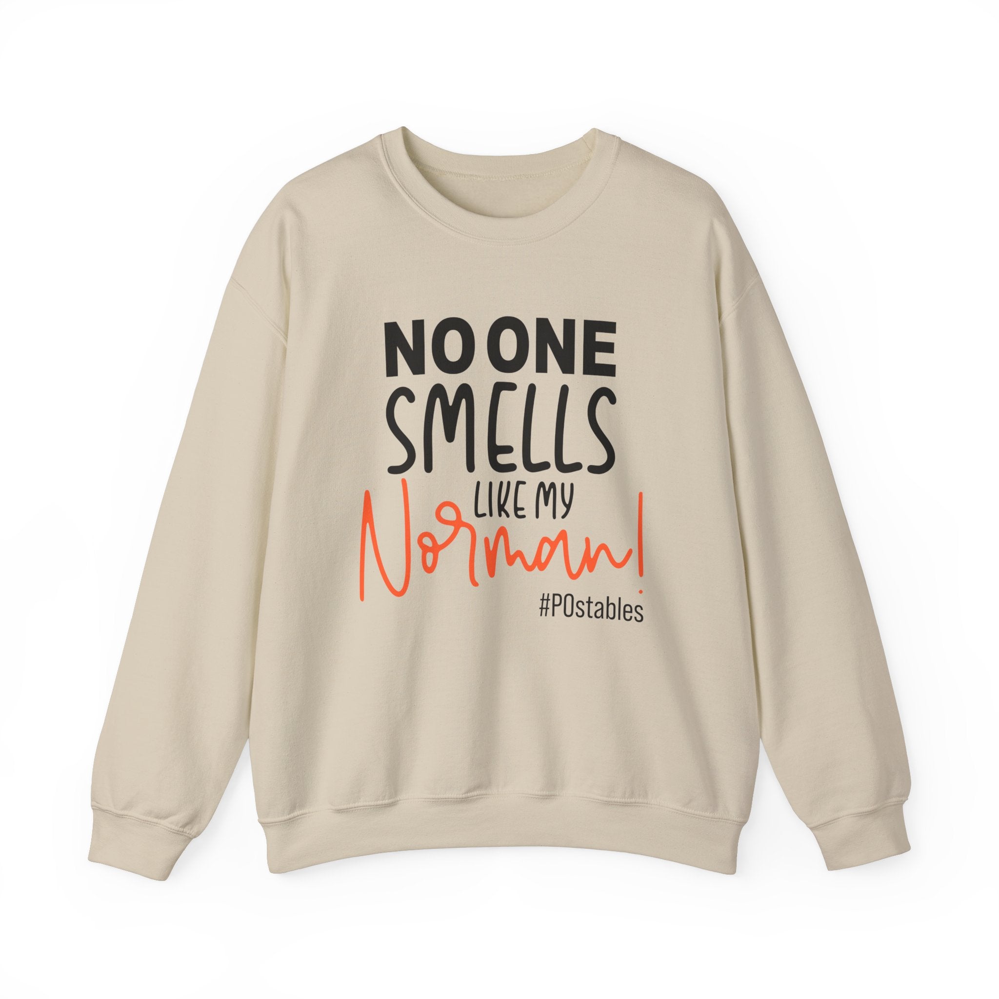 No One Smells Like My Norman Unisex Sweatshirt
